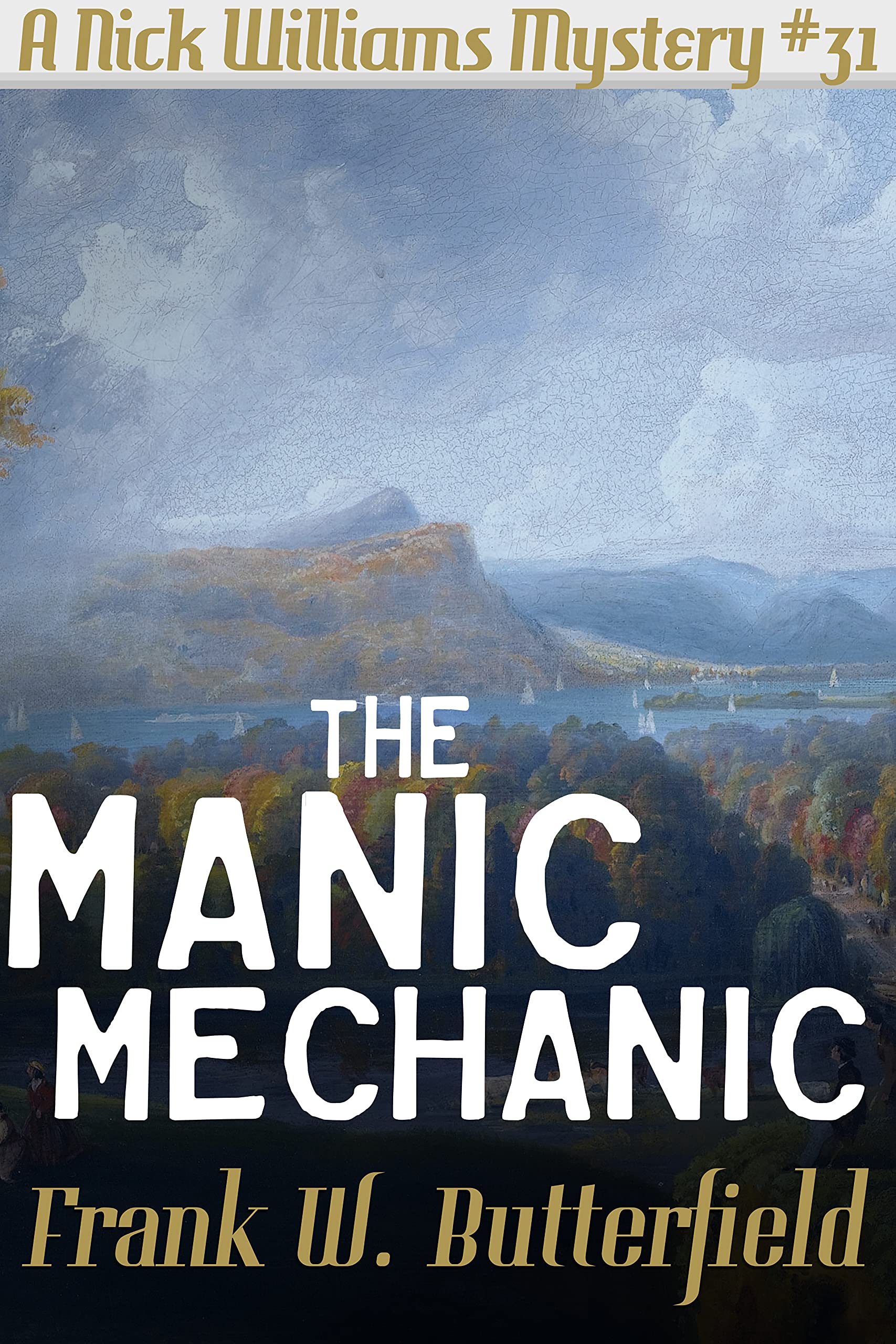 The Manic Mechanic (A Nick Williams Mystery Book 31)