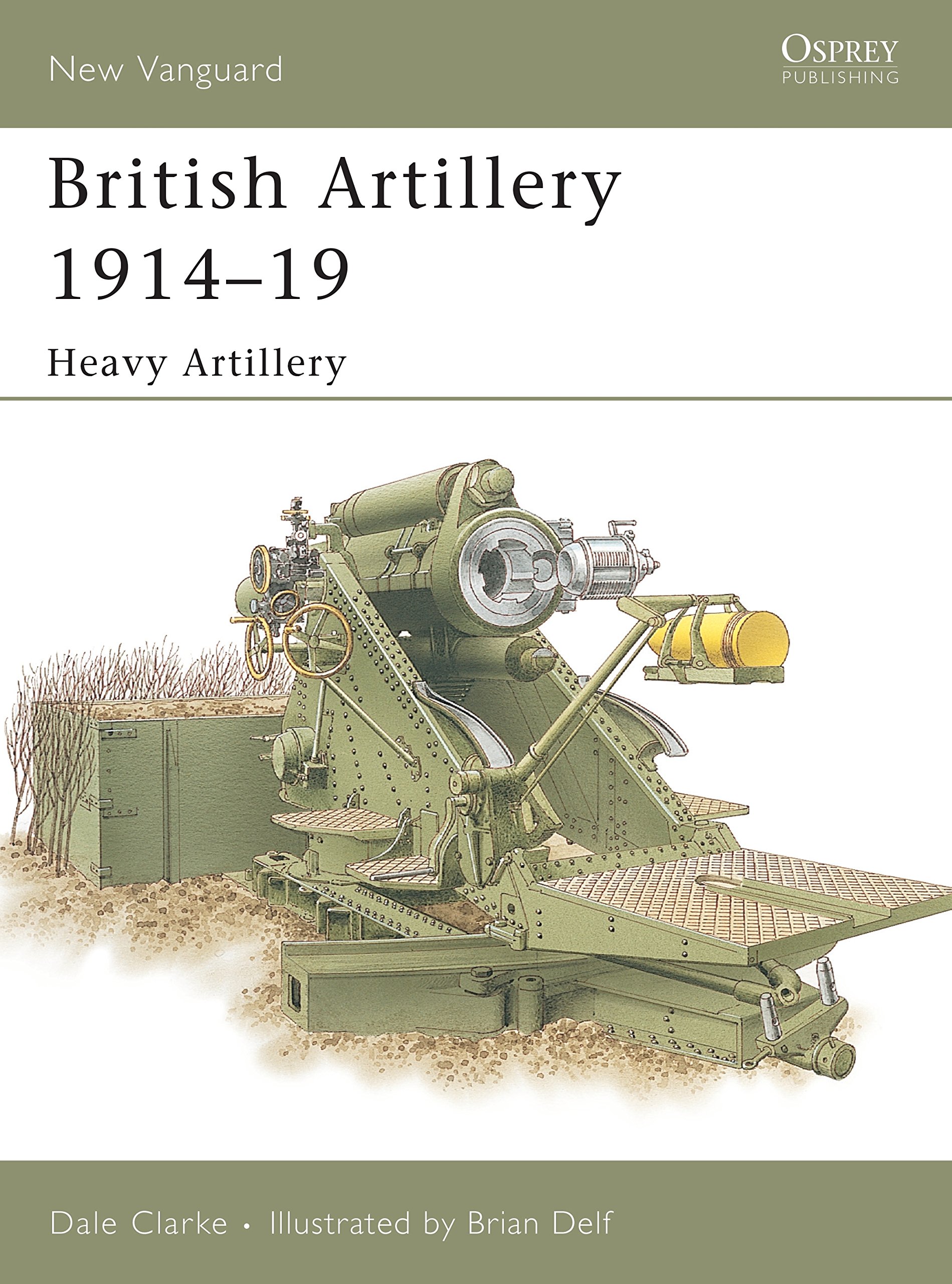 British Artillery 191419 by Dale Clarke, Brian Delf - 9781841767888