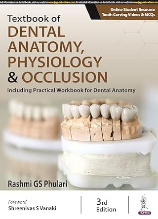 Textbook of Dental Anatomy, Physiology & Occlusion: Including Practical Workbook for Dental Anatomy 3rd Edition book cover