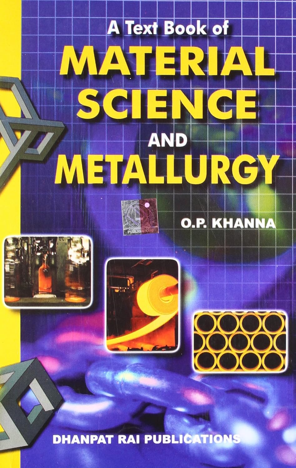 A Textbook Of Material Science And Metallurgy O P Khanna Amazon.in