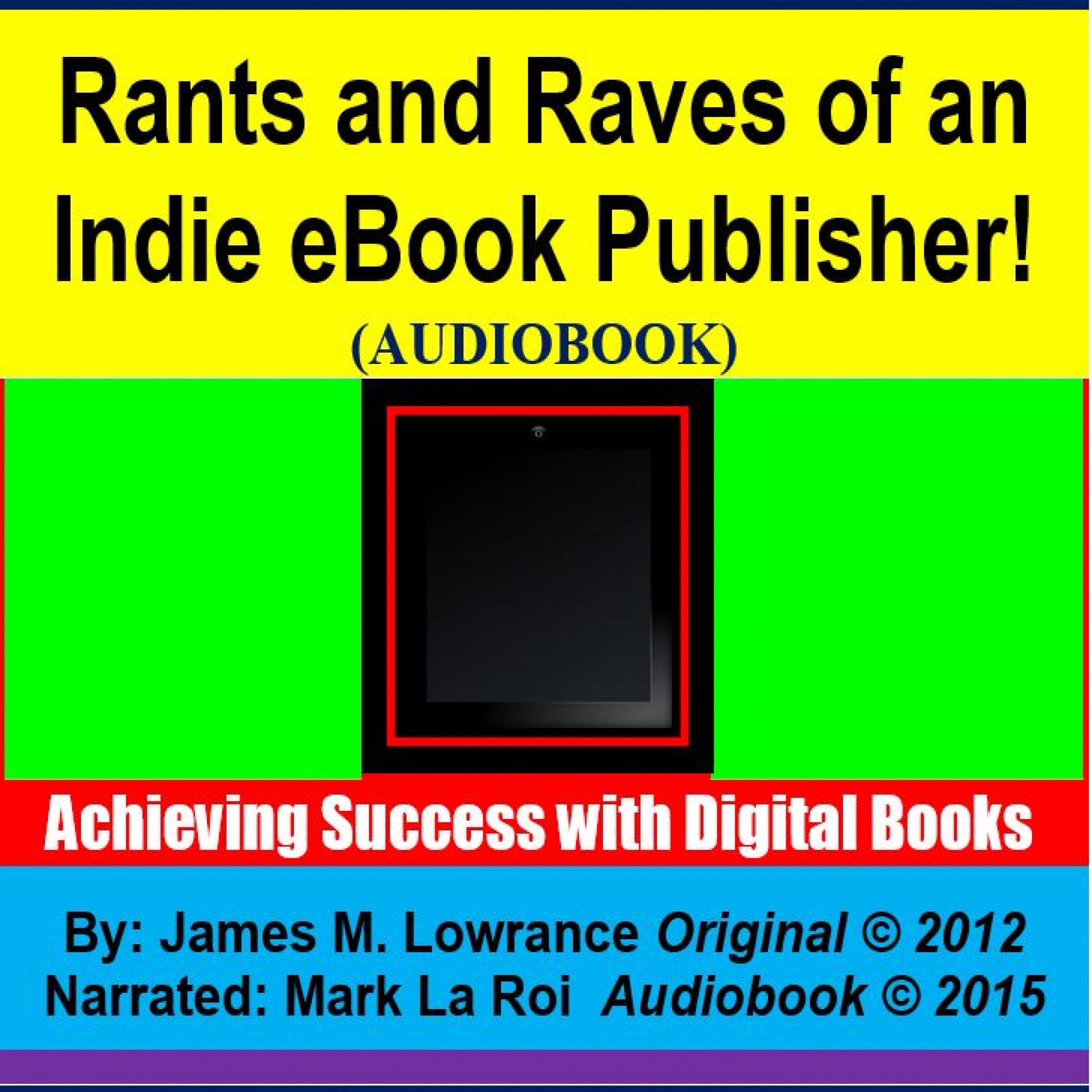 Rants and Raves of an Indie eBook Publisher!