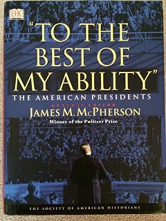 To the Best of My Ability: The American Presidents
