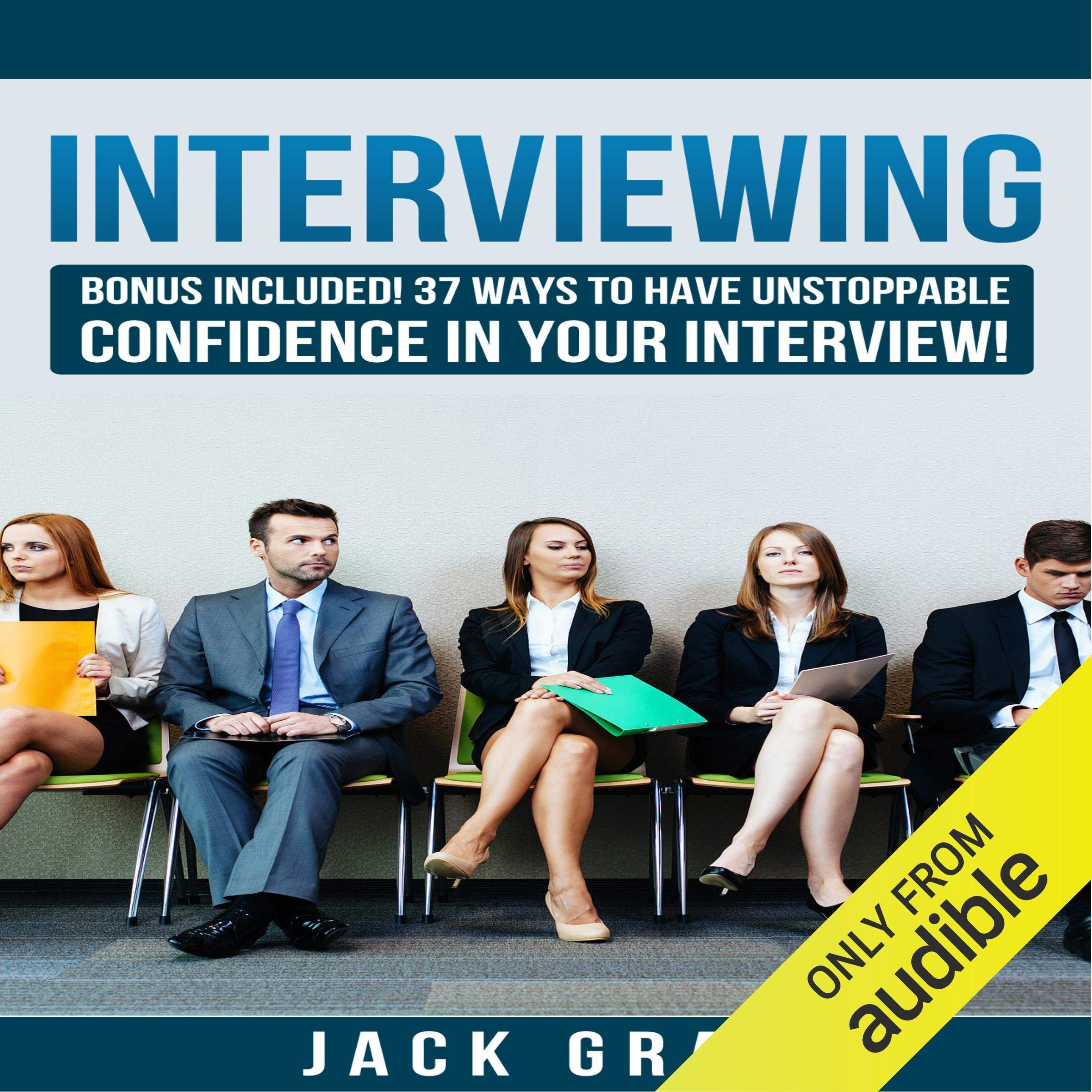 Cover art for 37 Ways to Have Unstoppable Confidence in Your Interview!
