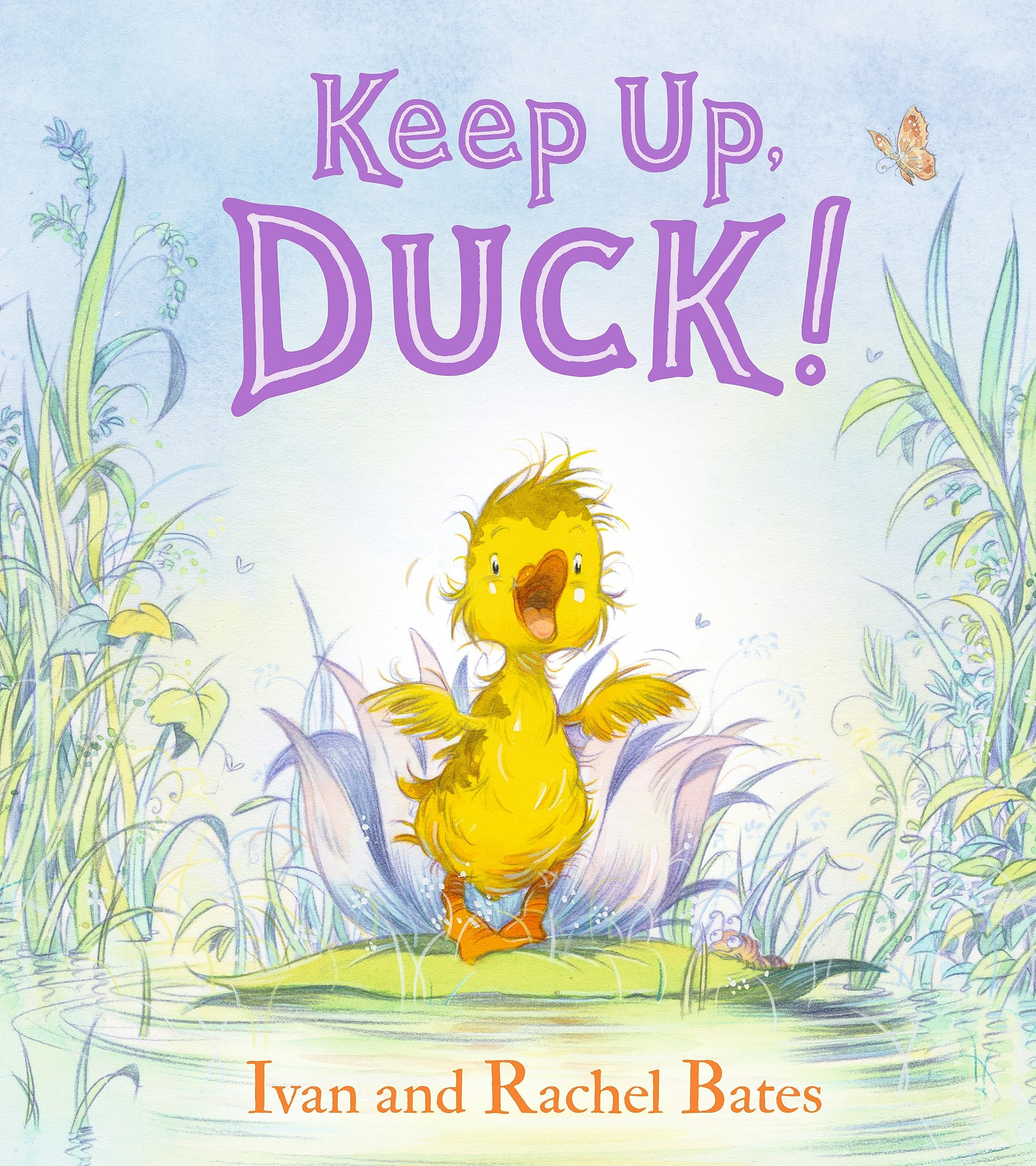 Keep Up, Duck! by Ivan Bates (Hardback Book)