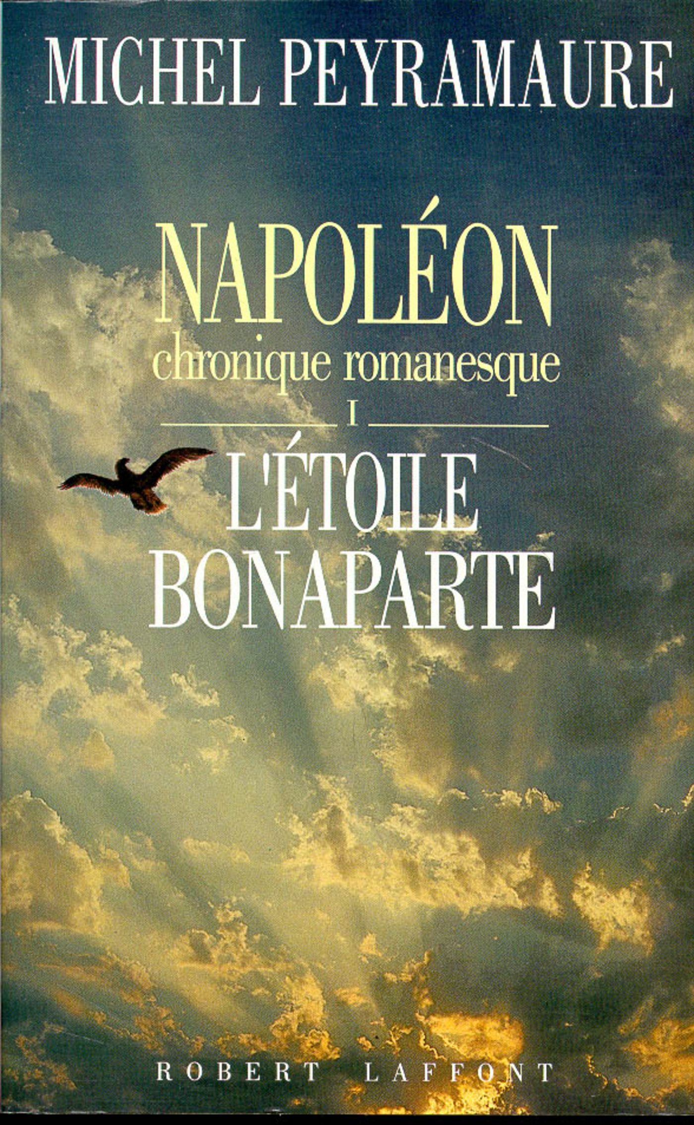 Napoléon chronique romanesque - Tome 1 L'étoile Bonaparte (L'école de Brive) (French Edition)