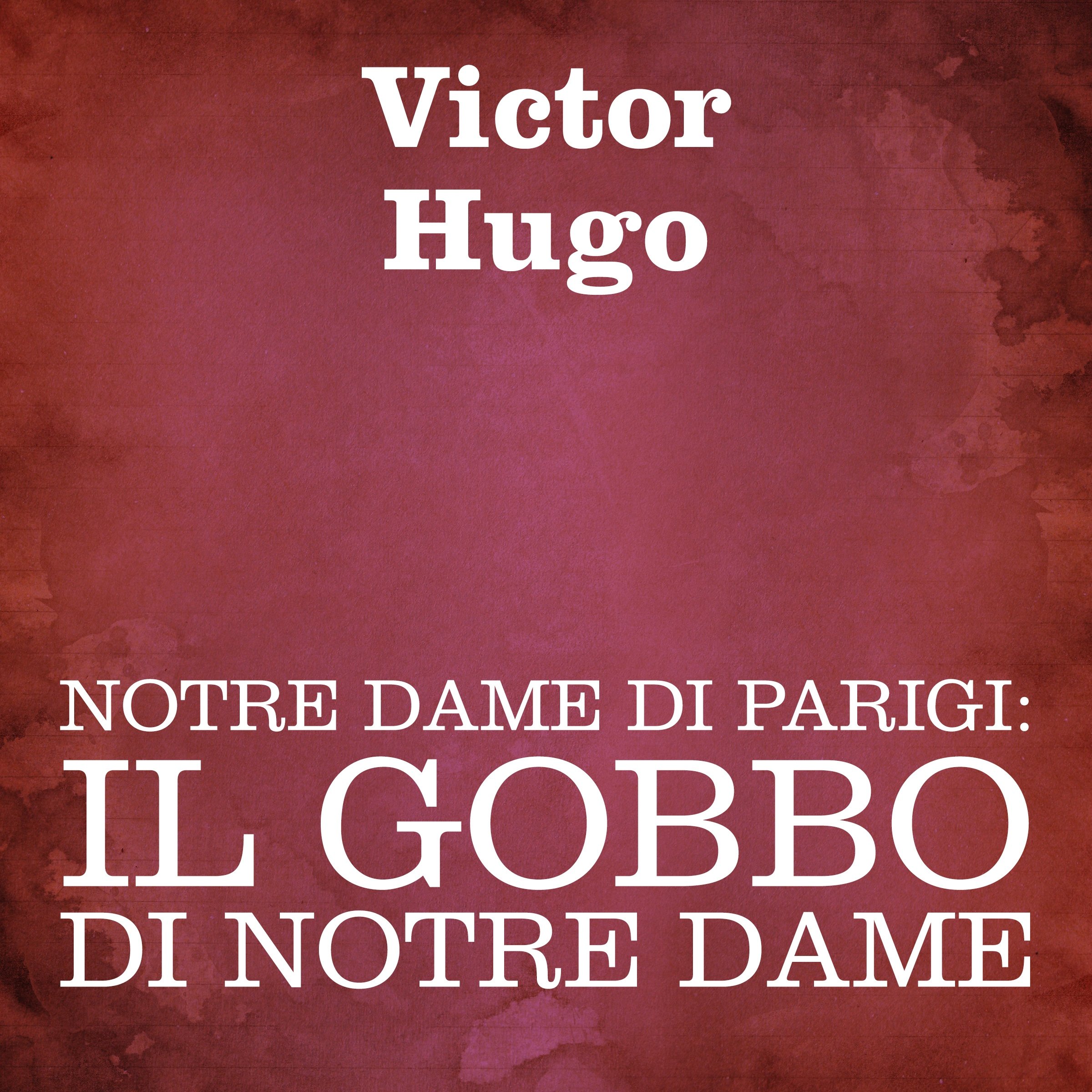 Notre Dame di Parigi: Il gobbo di Notre Dame
