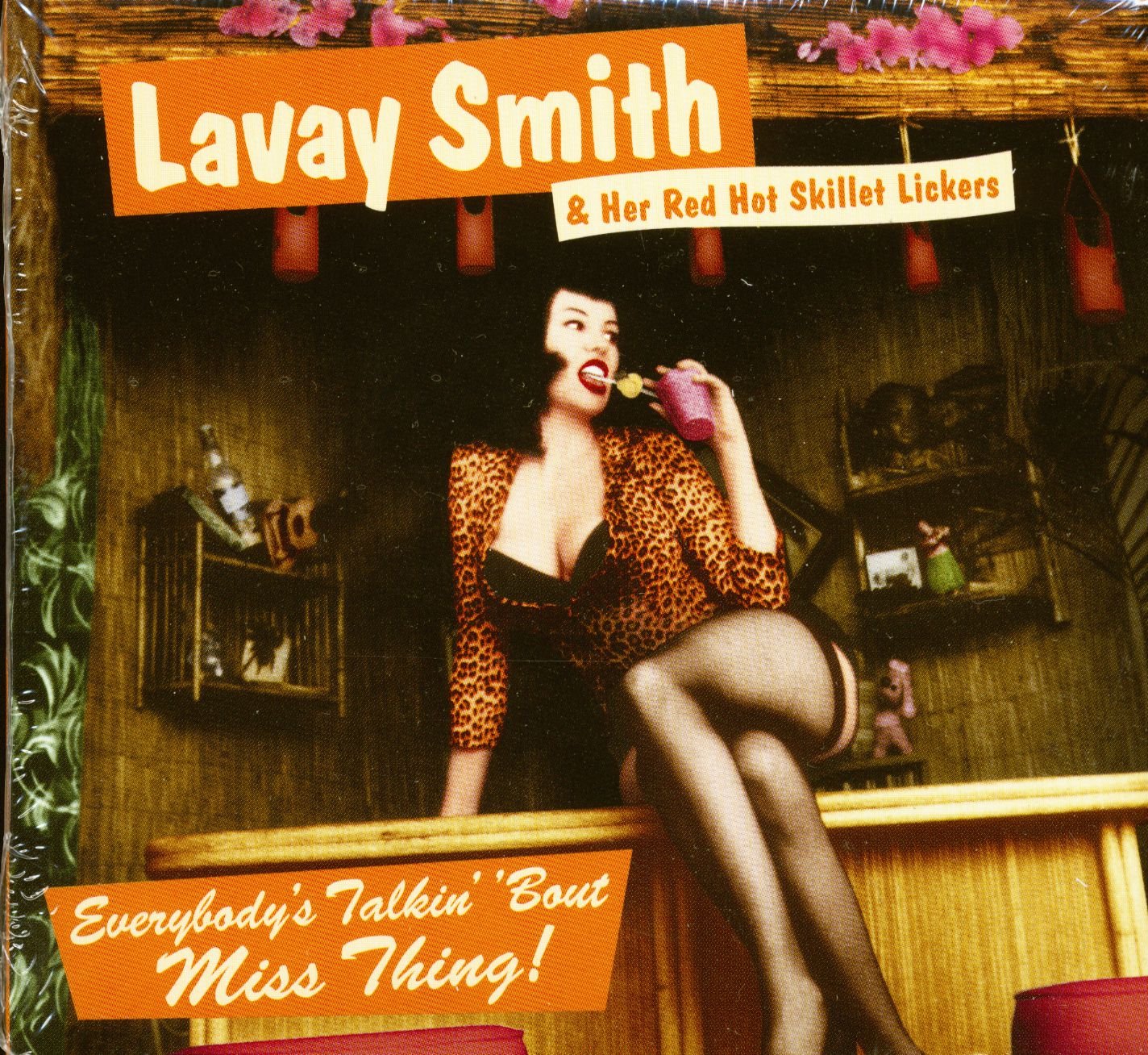 Everybody's Talkin Bout Miss Thing [Audio CD] SMITH,LAVAY & HER RED HOT SKILLET LICKERS