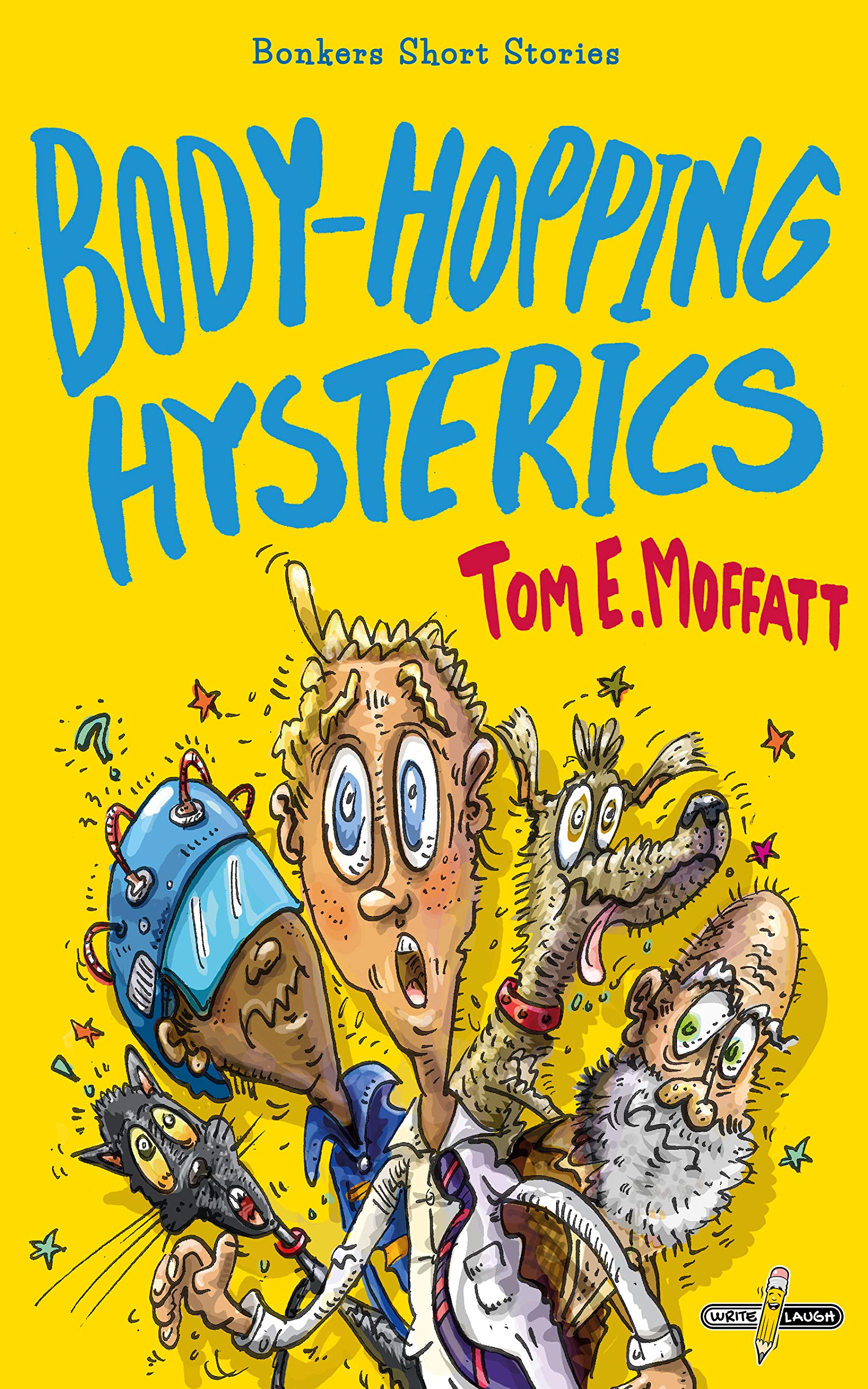 Body-Hopping Hysterics: Hilarious, Action-Packed Short Stories for 8 to 12-year-olds (Bonkers Short Stories Book 2)