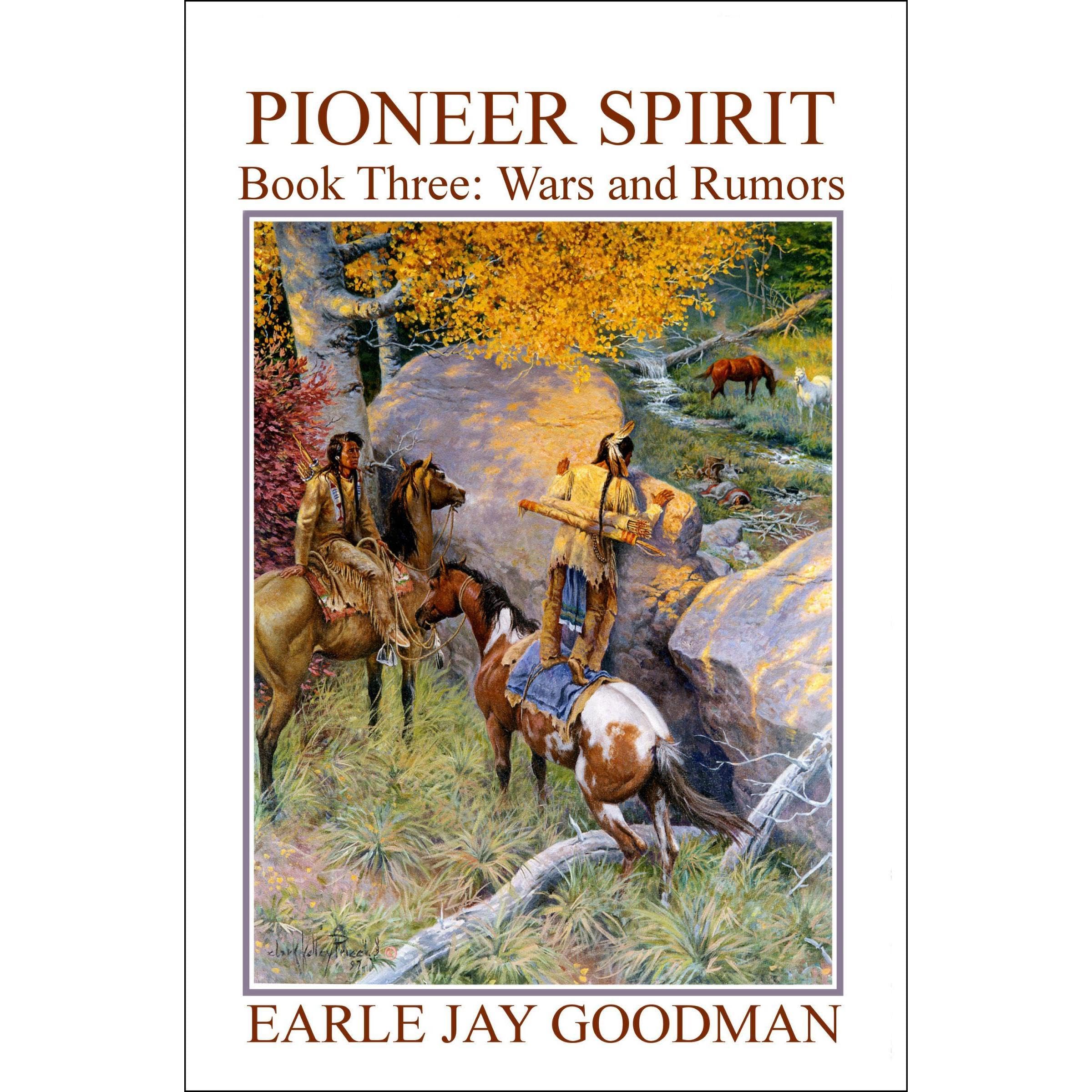 PIONEER SPIRIT - Book Three: Wars and Rumors