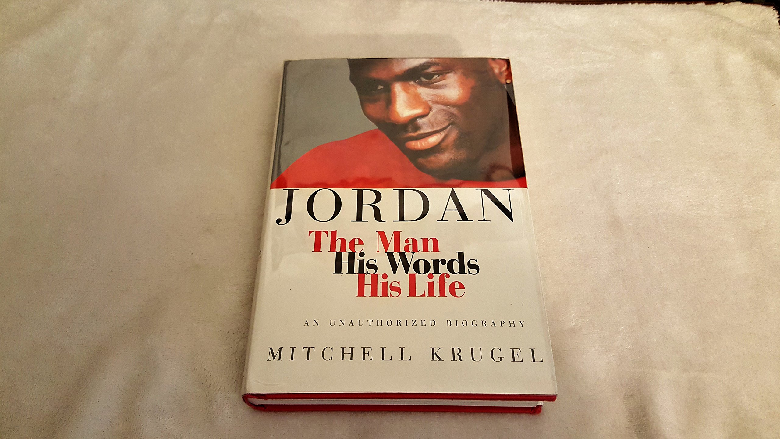 Jordan: The Man, His Words, His Life