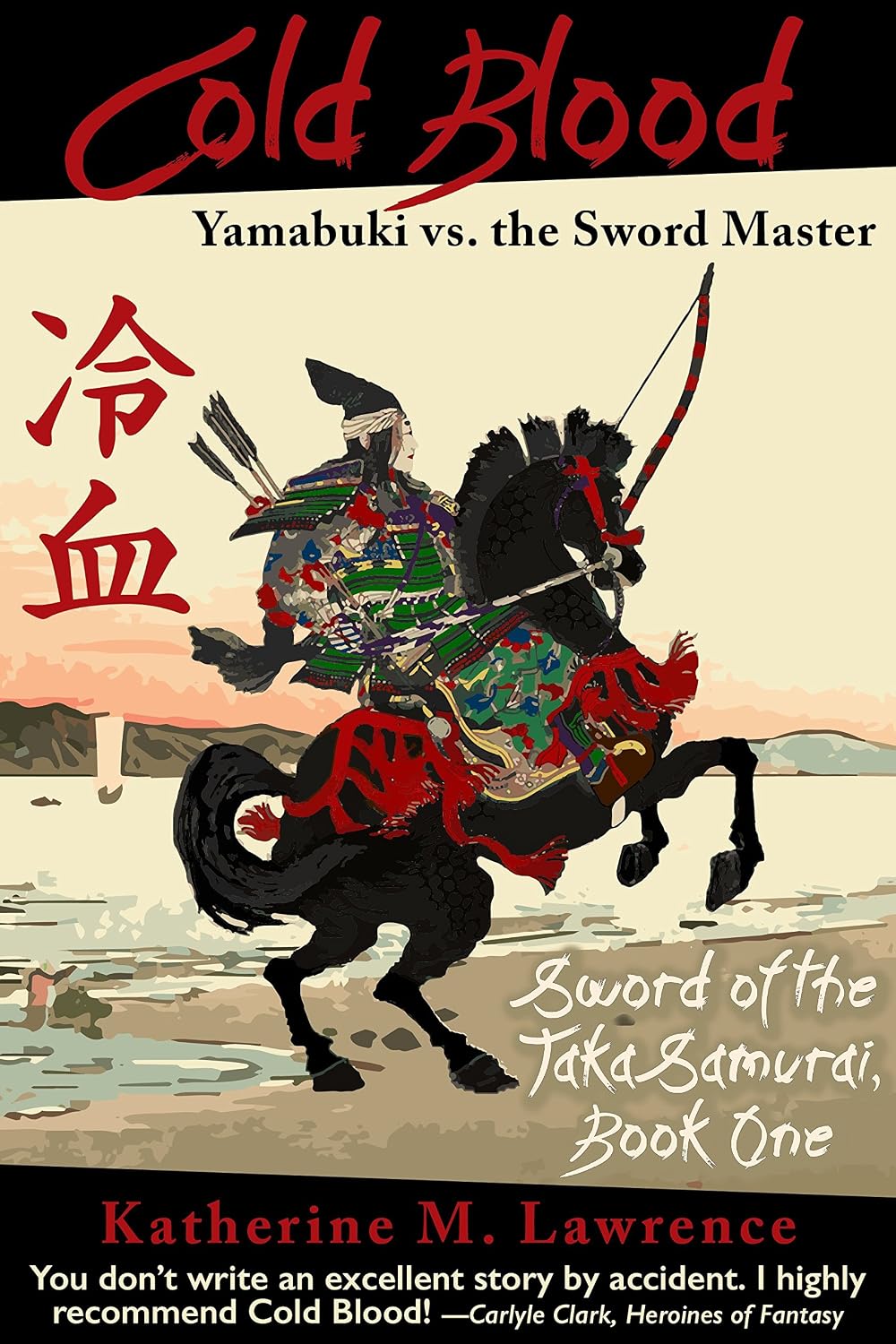 Cold Blood: Yamabuki vs. the Sword Master (Sword of the Taka Samurai Book 1)