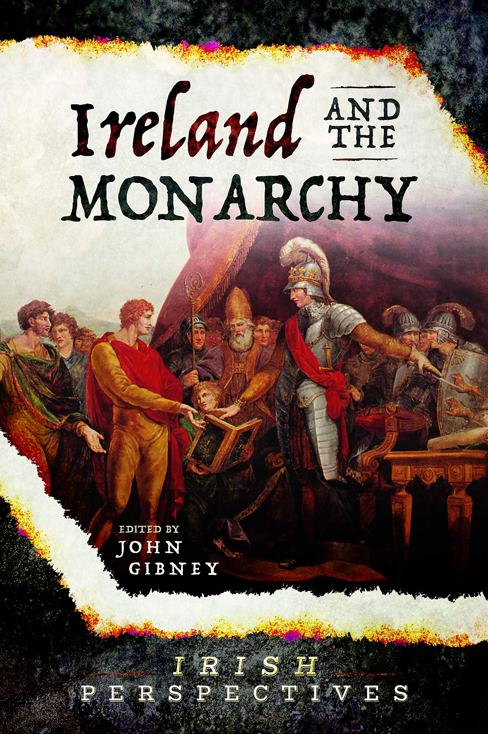 John Gibney: Ireland And The Monarch. [2020] paperback