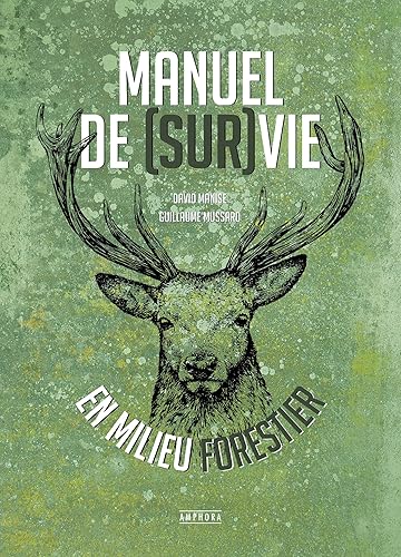 Manuel de survie en milieu forestier