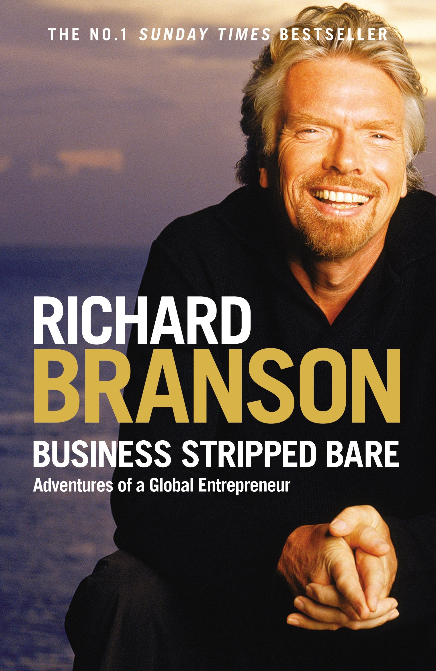 Virgin Books Business Stripped Bare: Adventures of a Global Entrepreneur