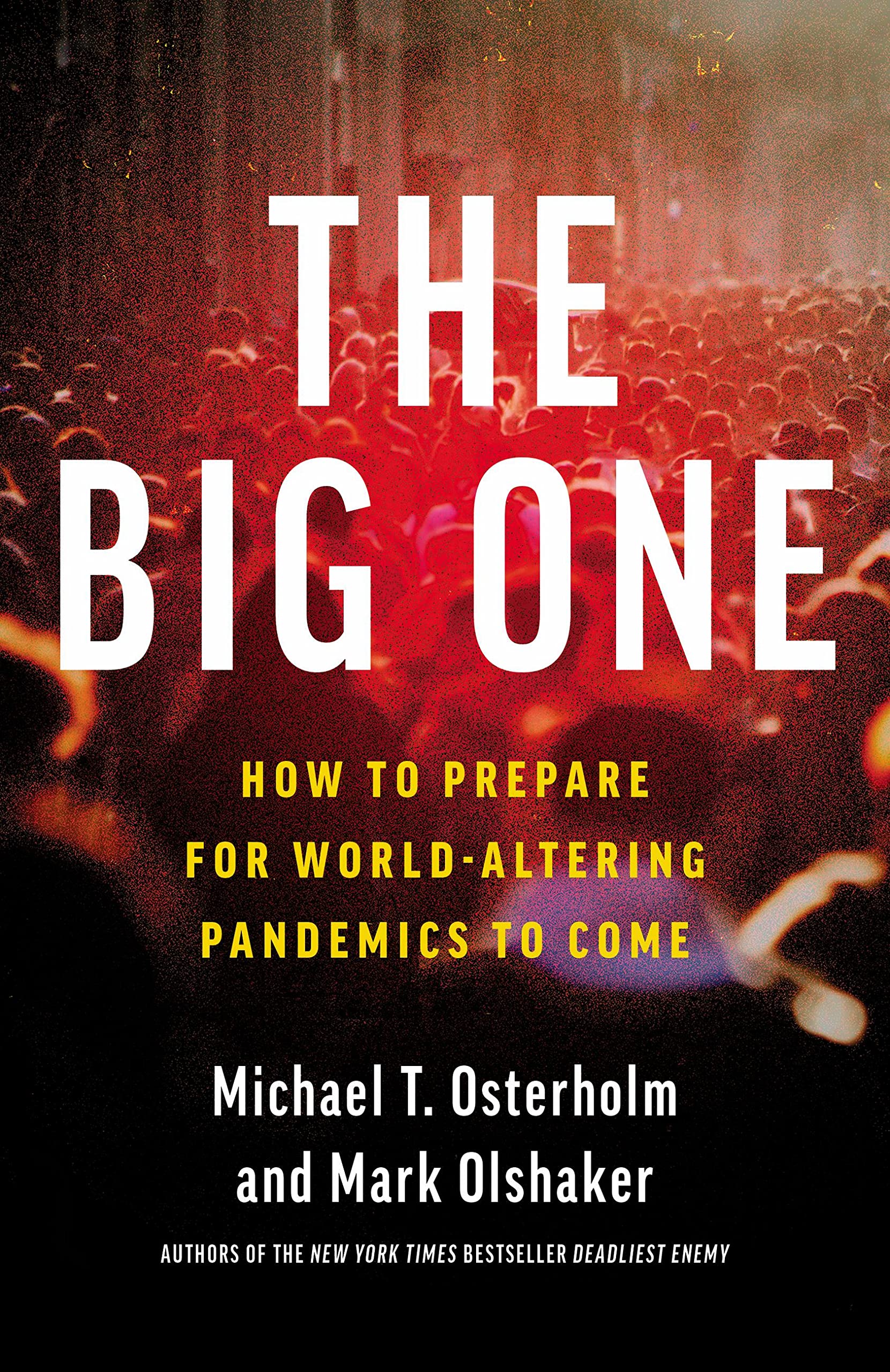 The Big One: How We Must Prepare for Future Deadly Pandemics