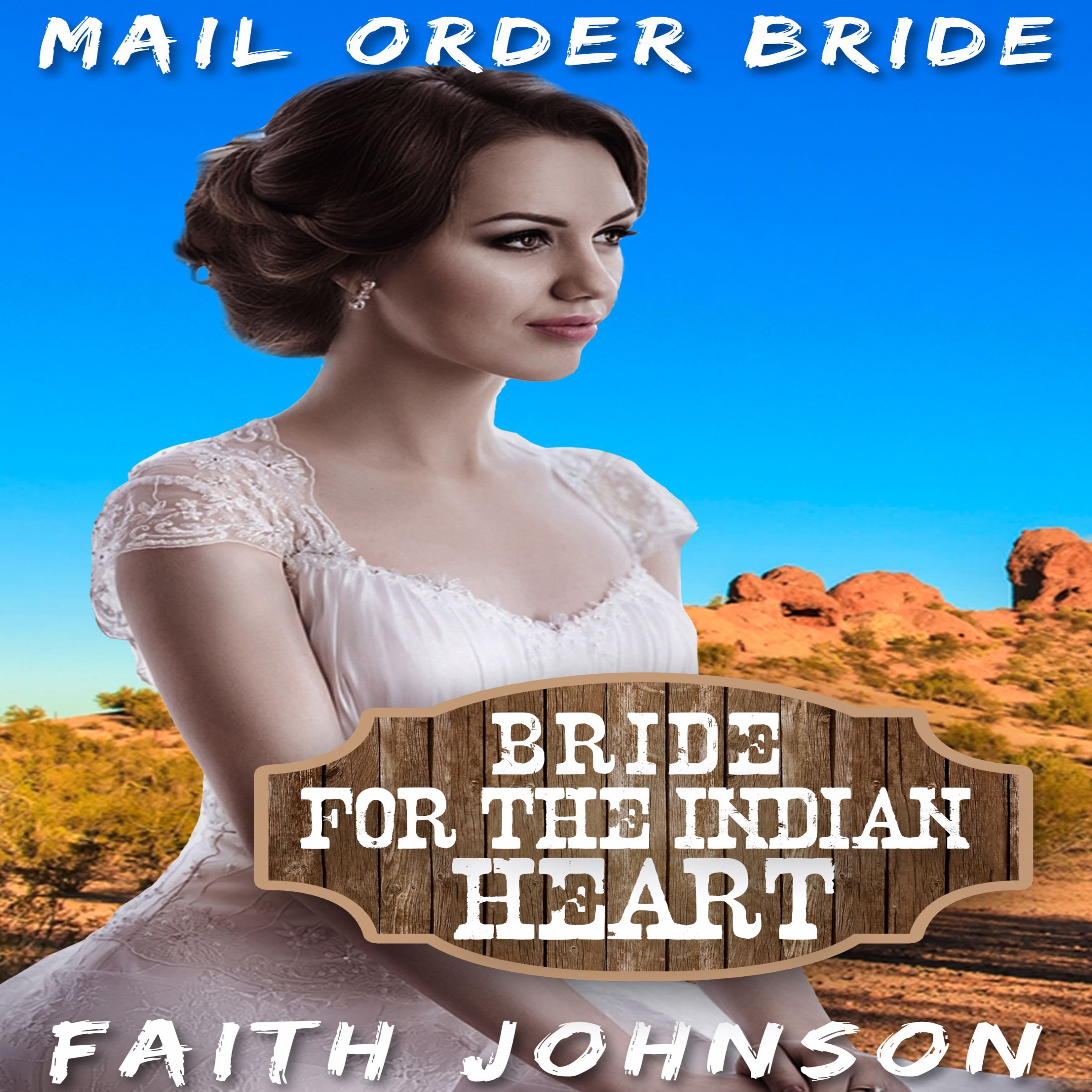 Mail Order Bride: Bride for the Indian Heart