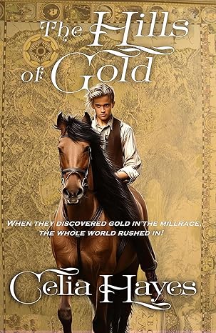 The Hills of Gold (The Kettering Family Chronicles Book 2)