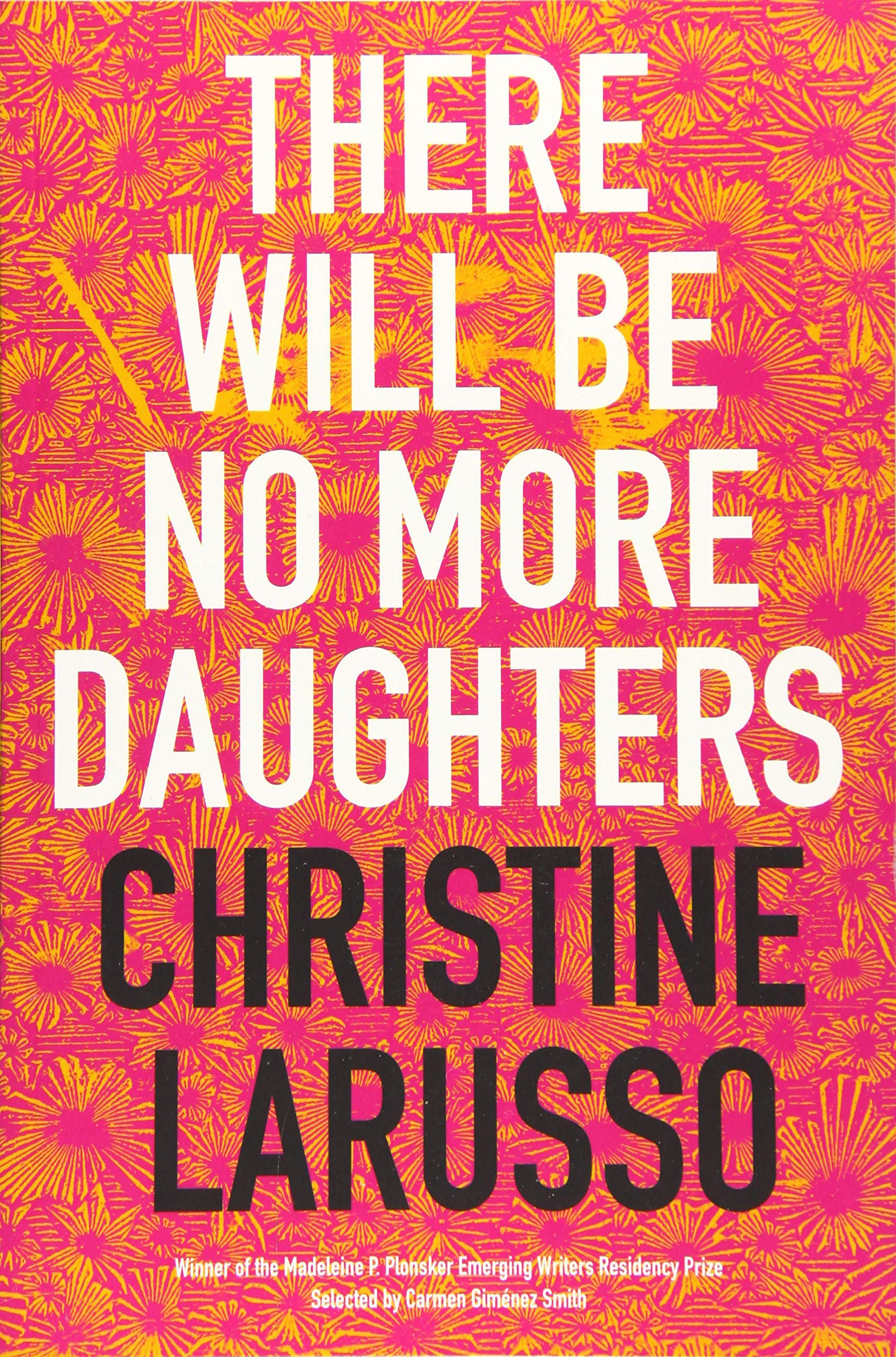 There Will Be No More Daughters: Poems