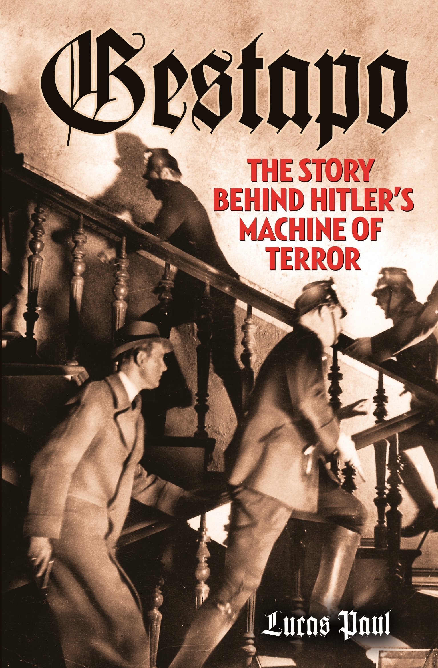 Buy Gestapo: The Story Behind the Nazis' Machine of Terror — BookShops.in