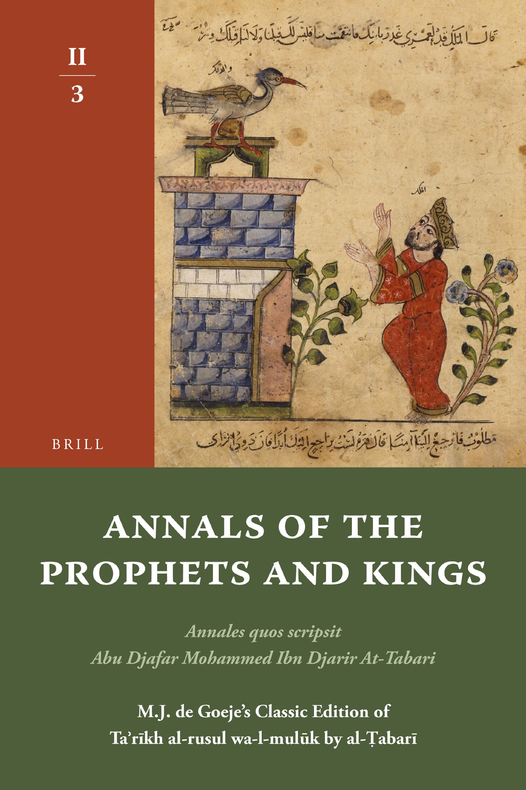 Annals of the Prophets and Kings II-3: Annales Quos Scripsit Abu Djafar Mohammed Ibn Djarir At-Tabari, M.J. de Goeje's Classic Edition of ... Wa-L-Mulūk by Al-Ṭabarī, II-3