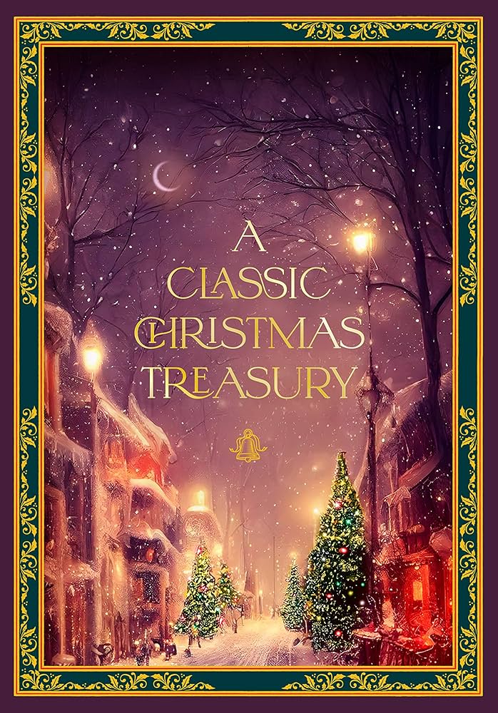 A Classic Christmas Treasury: Includes 'Twas the Night before