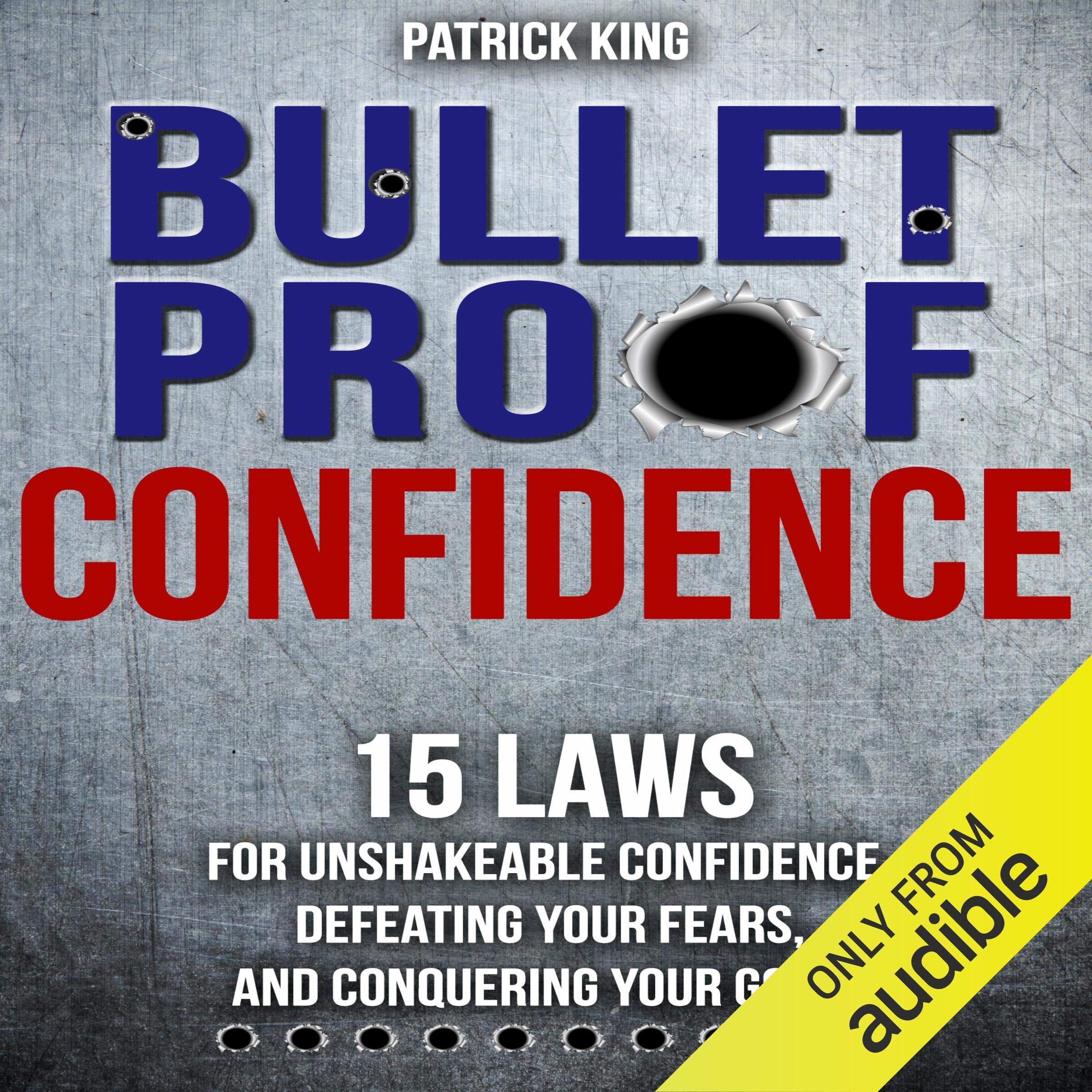 Cover art for Bulletproof: 15 Laws for Unshakeable Confidence, Defeating Your Fears, and Conquering Your Goals