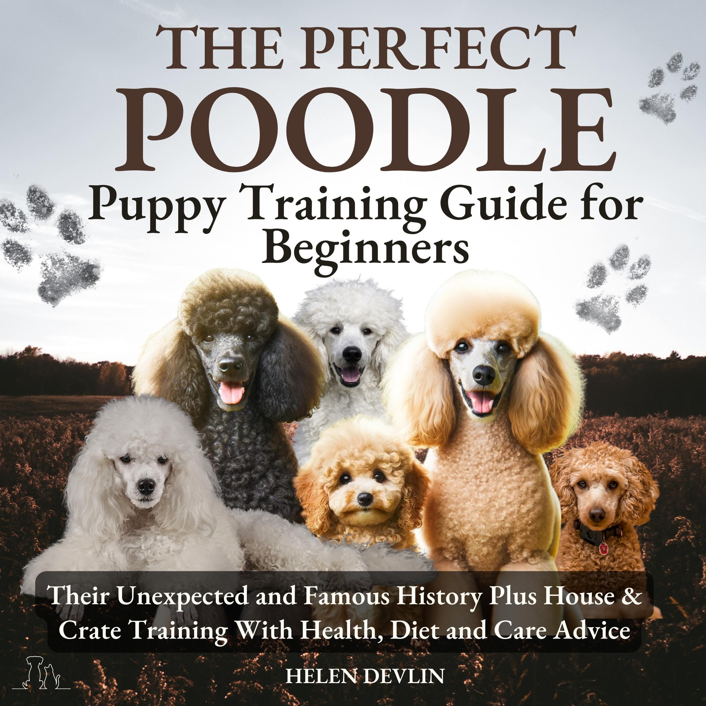 Cover art for The Perfect Poodle: Puppy Training Guide for Beginners