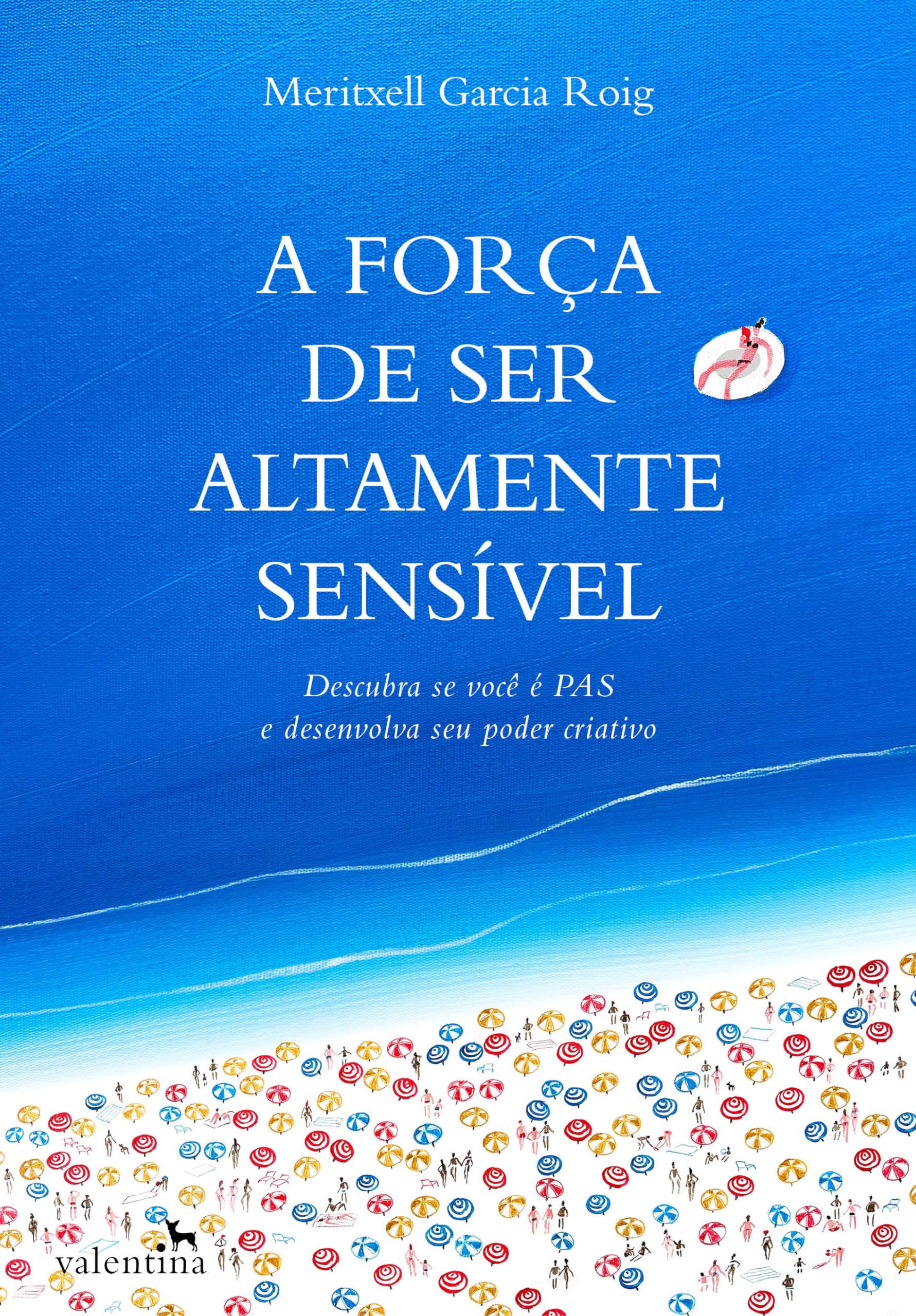A Força de ser altamente sensível : Roig, Meritxell Garcia: Amazon