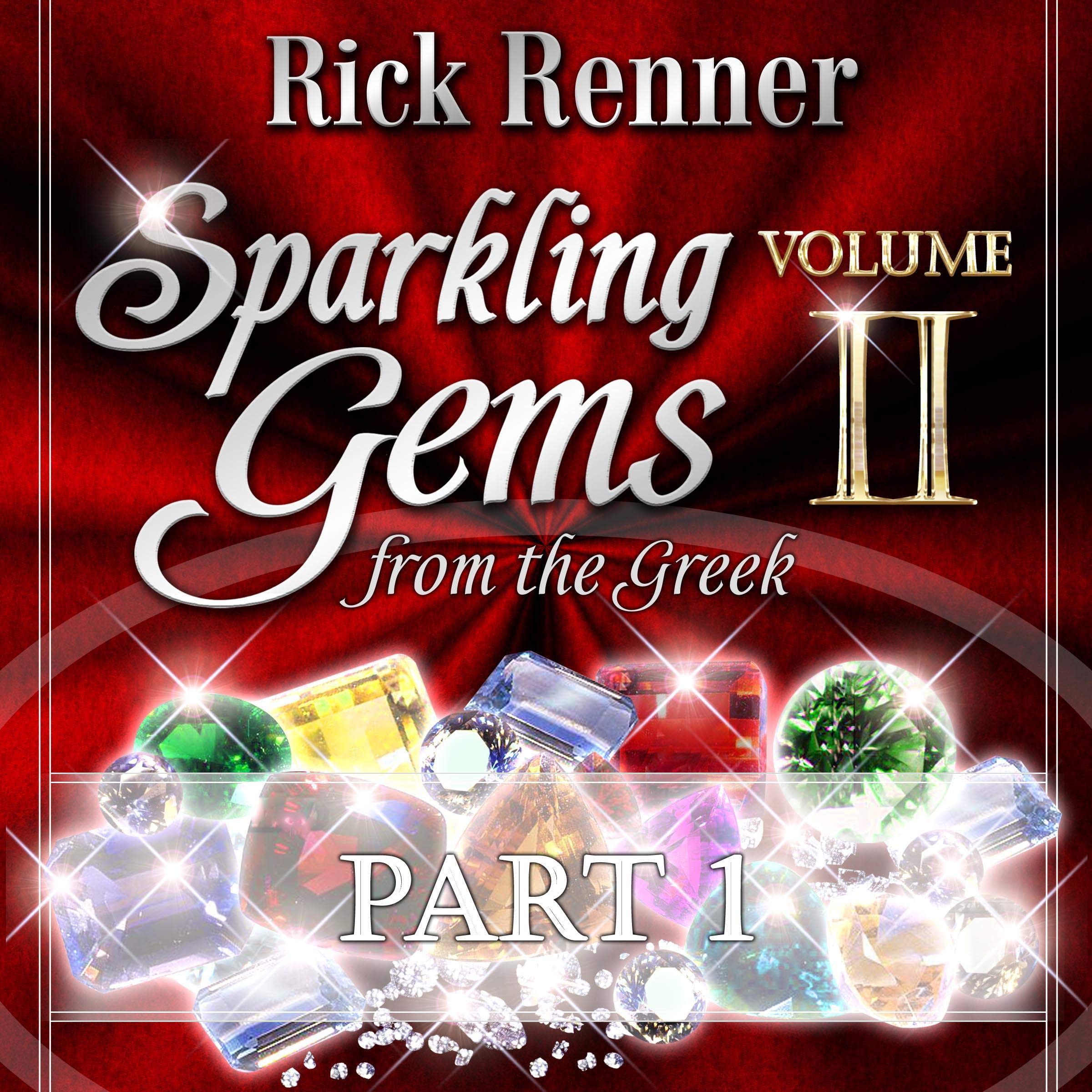 Sparkling Gems from the Greek Volume 2, Part 1