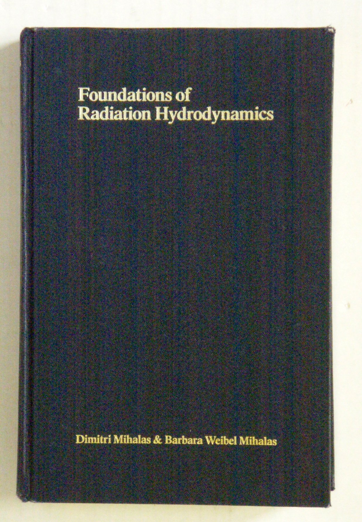 The Foundations of Radiation Hydrodynamics (Oxford Studies in Physics)