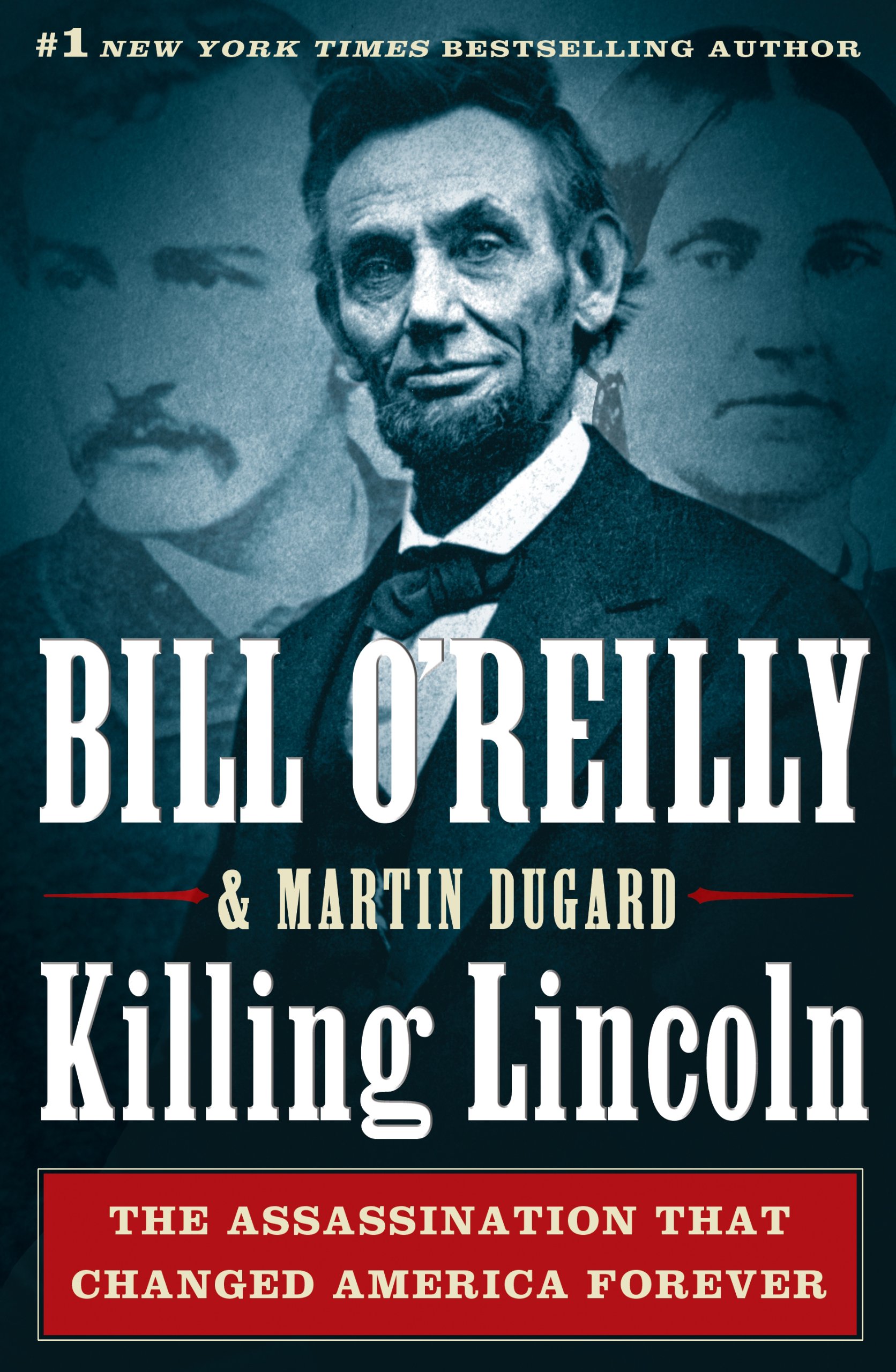 Killing Lincoln: The Shocking Assassination That Changed America Forever (Thorndike Press Large Print Nonfiction Series)