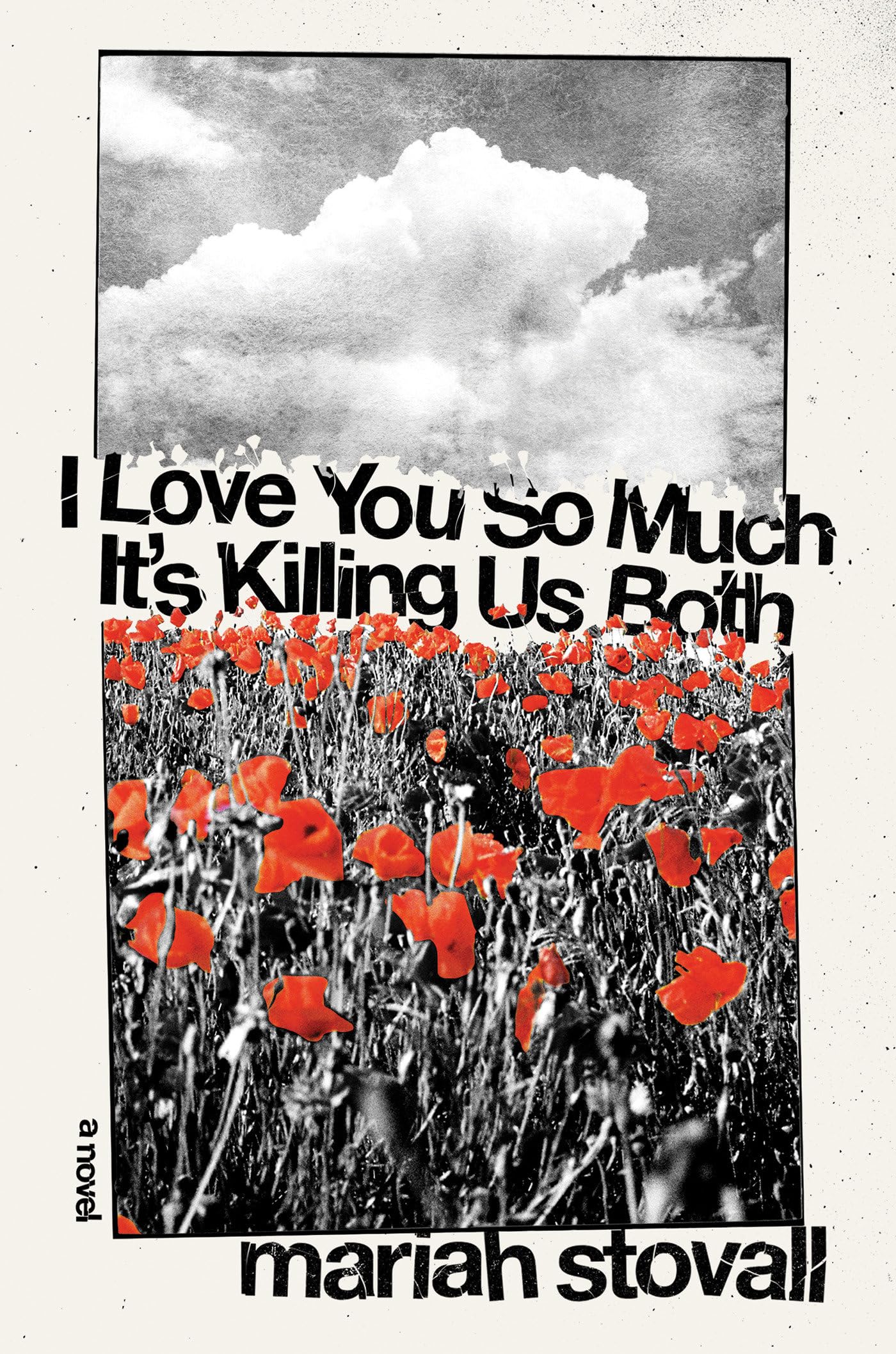 Buy I Love You So Much It's Killing Us Both: A Novel — BookShops.in