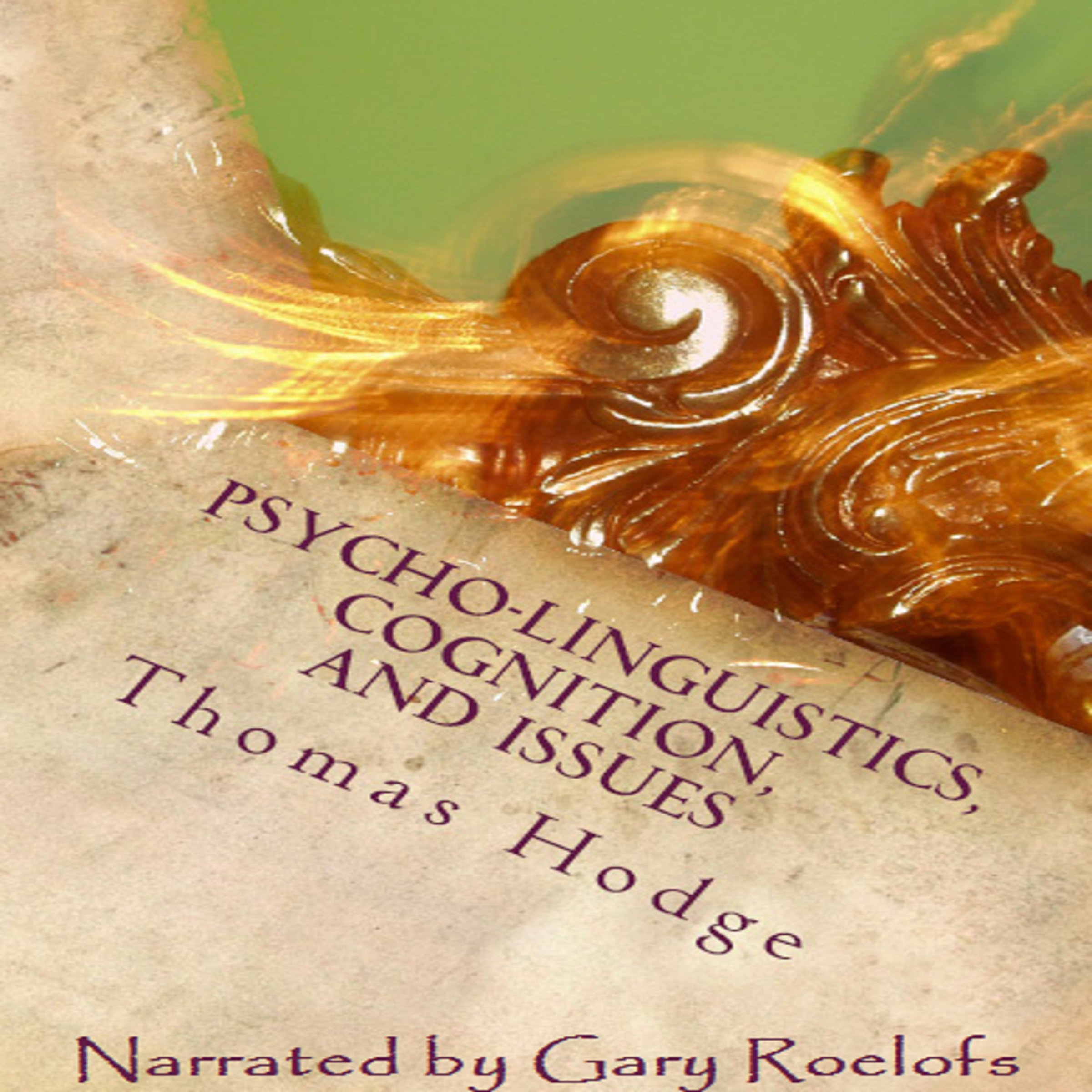 Psycho-Linguistics, Cognition, and Issues