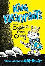 King Flashypants and the Creature from Crong