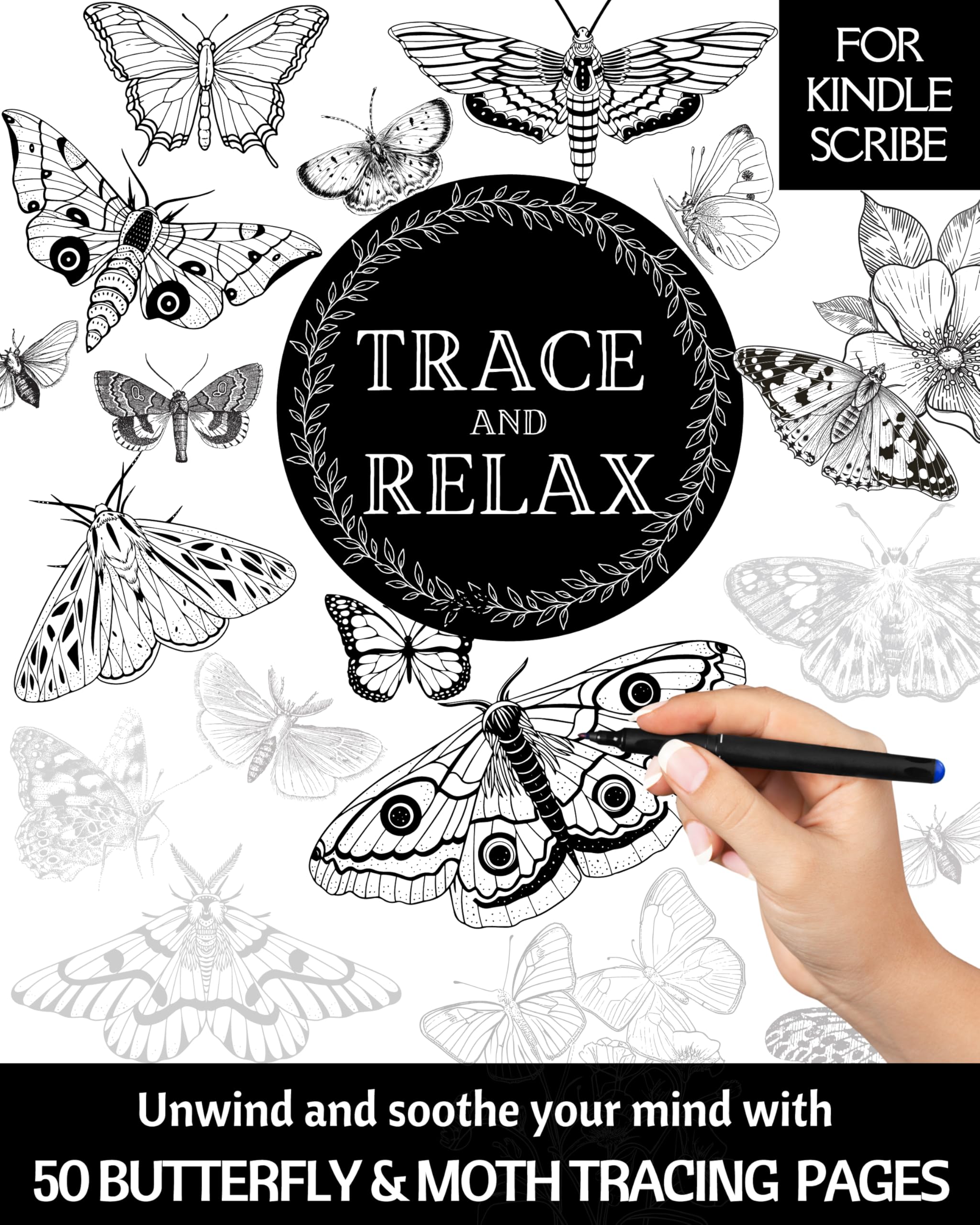 TRACE & RELAX BUTTERFLY AND MOTH TRACING PAGES FOR KINDLE SCRIBE | MEDITATIVE TRACING PAGES : (Kindle Scribe Only) (Trace & Relax Series)