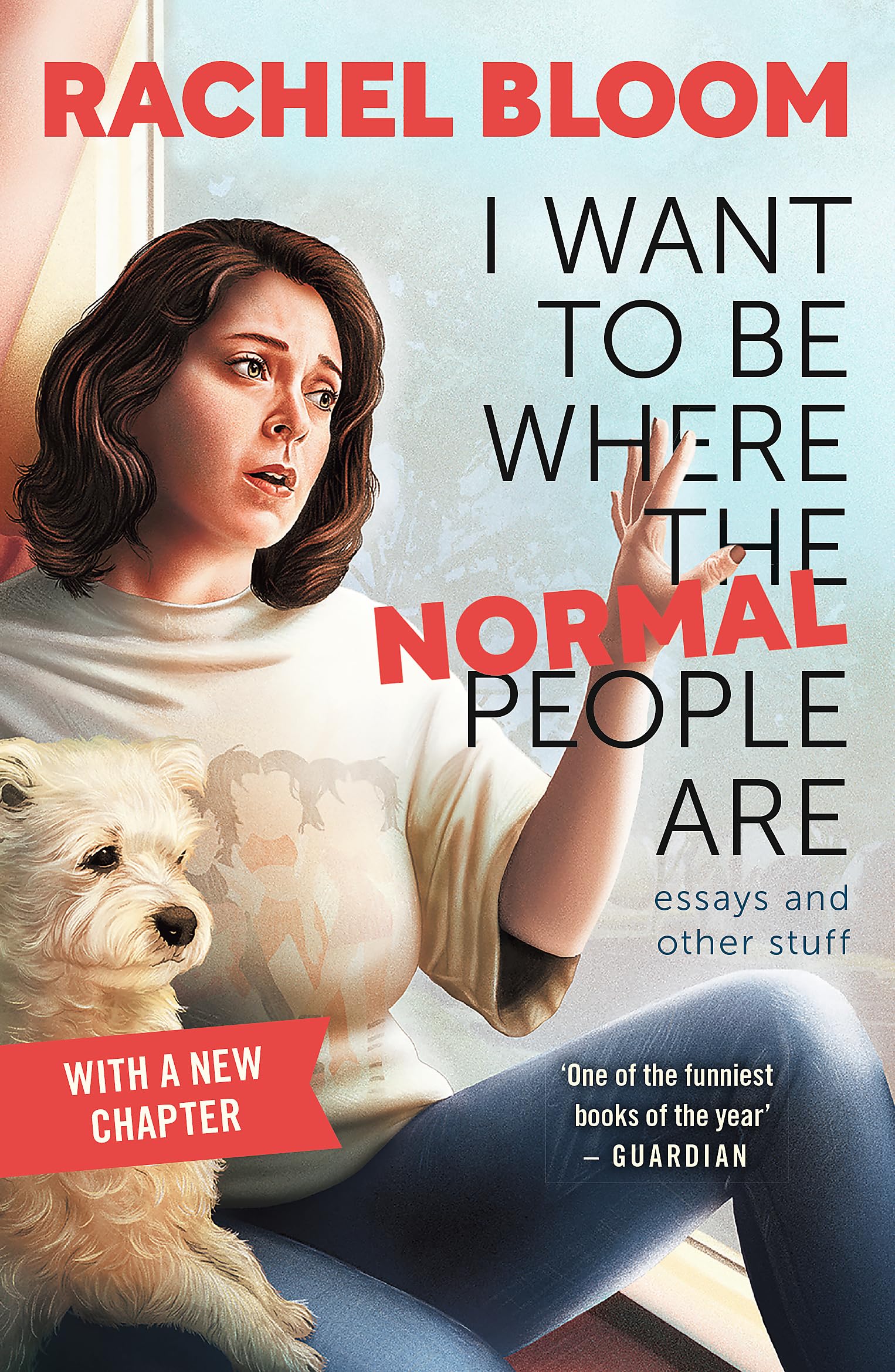 I Want to Be Where the Normal People Are: Essays and Other Stuff