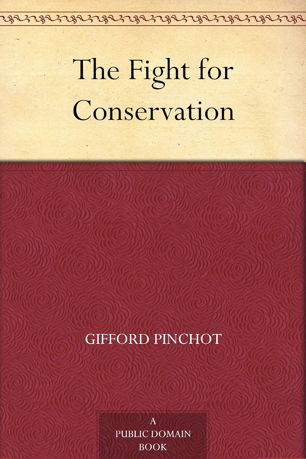The Fight for Conservation eBook Pinchot, Gifford Books