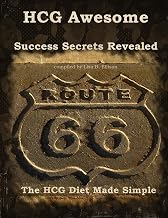 HCG Awesome - Success Secrets Revealed: The hCG Diet Made Simple.