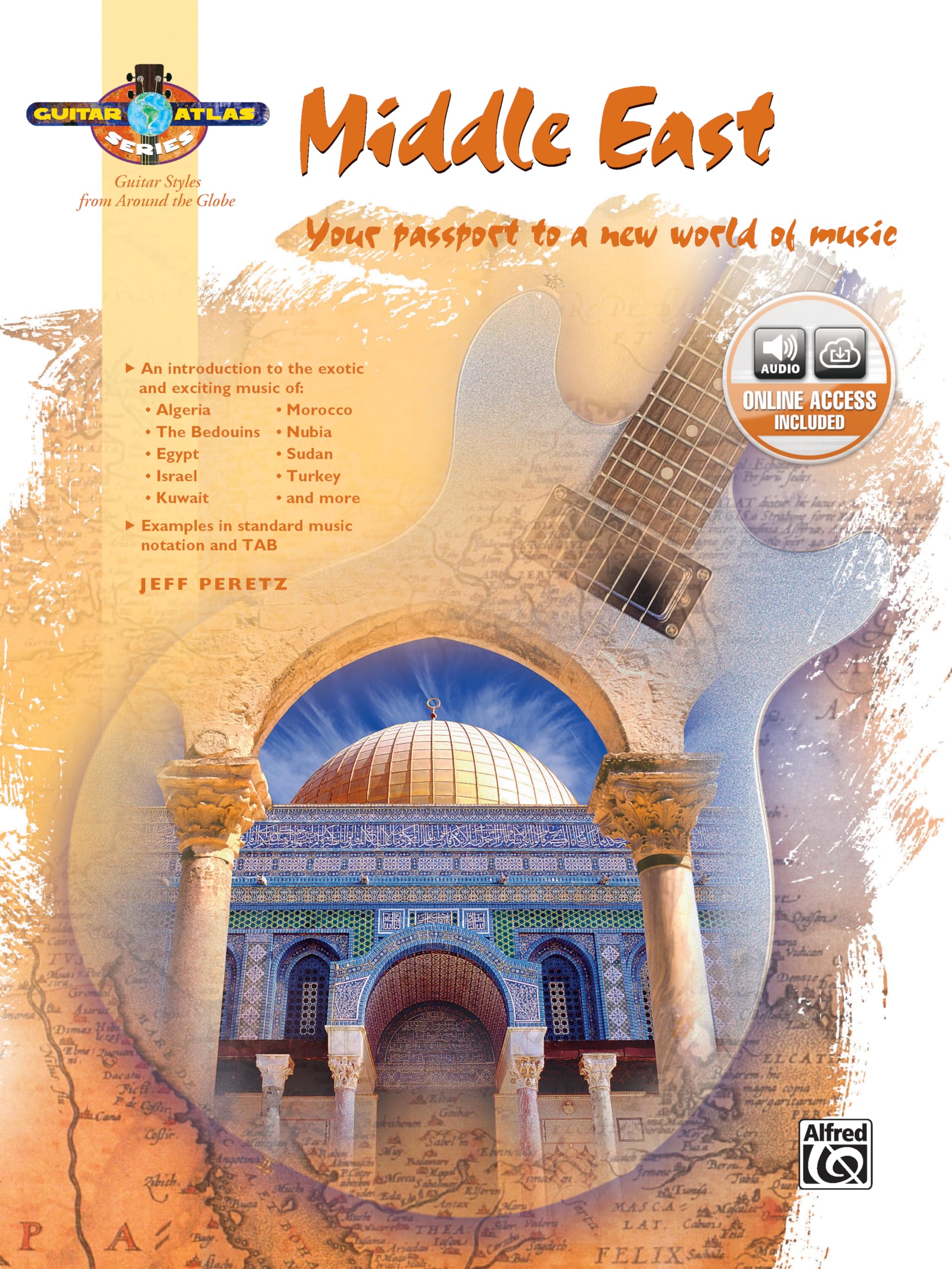 Guitar Atlas Middle East: Your passport to a new world of music, Book & Online Audio