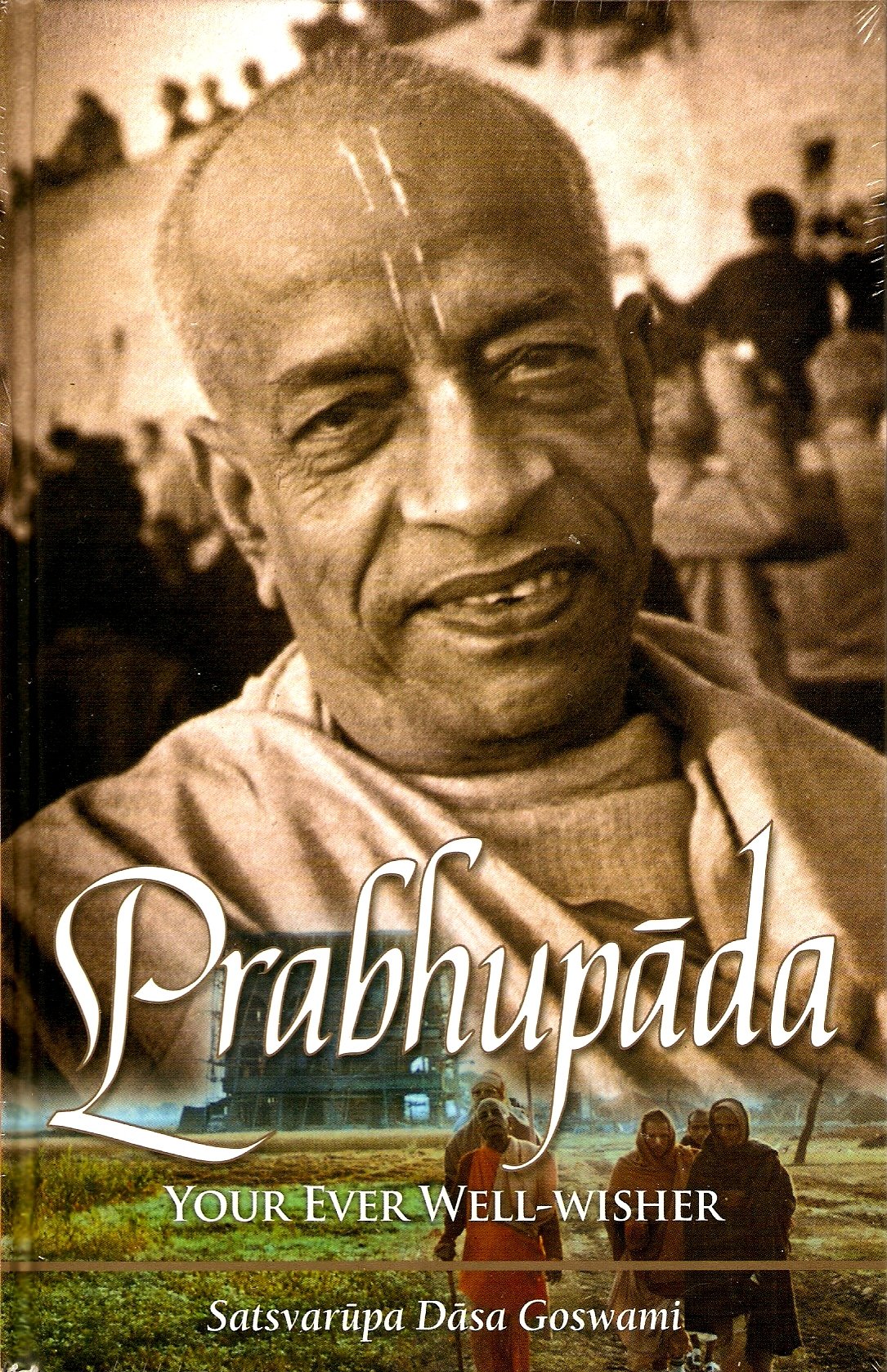 Bhaktivedanta Book Trust Prabhupada: Your Ever Well-Wisher