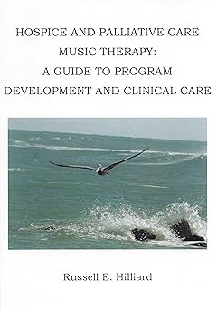 Hospice and Palliative Care Music Therapy: A Guide to Program Development and Clinical Care