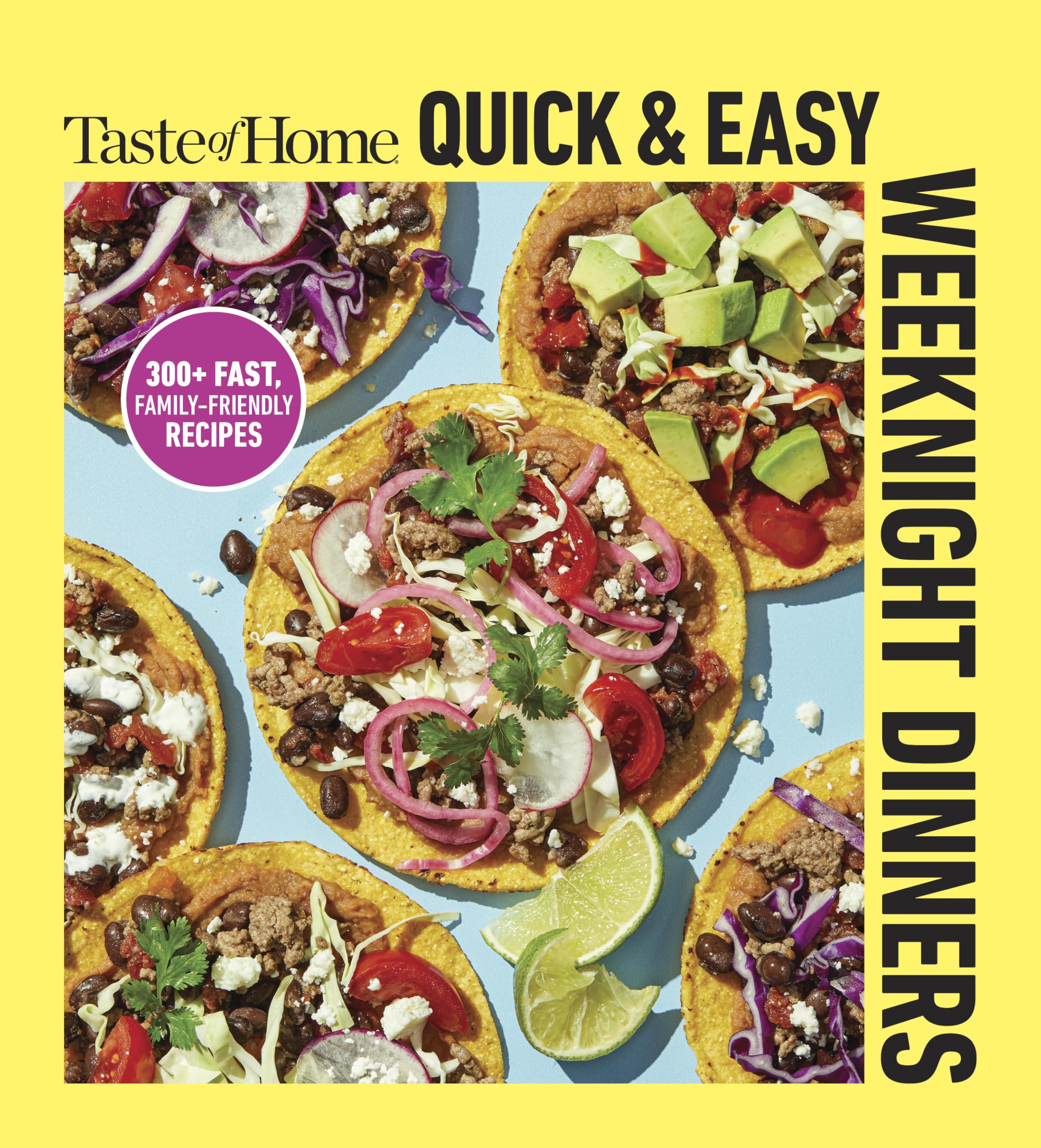 Taste of Home Quick & Easy Weeknight Dinners: With 200 Plus Recipes for Fast and Family Friendly Meals