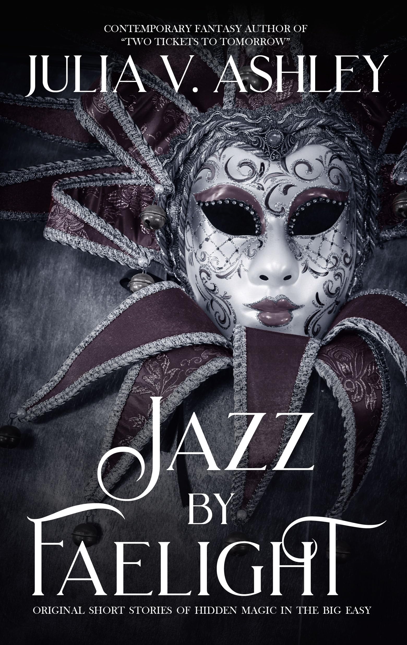 Cover of Jazz by Faelight: Original Short Stories of Hidden Magic in the Big Easy