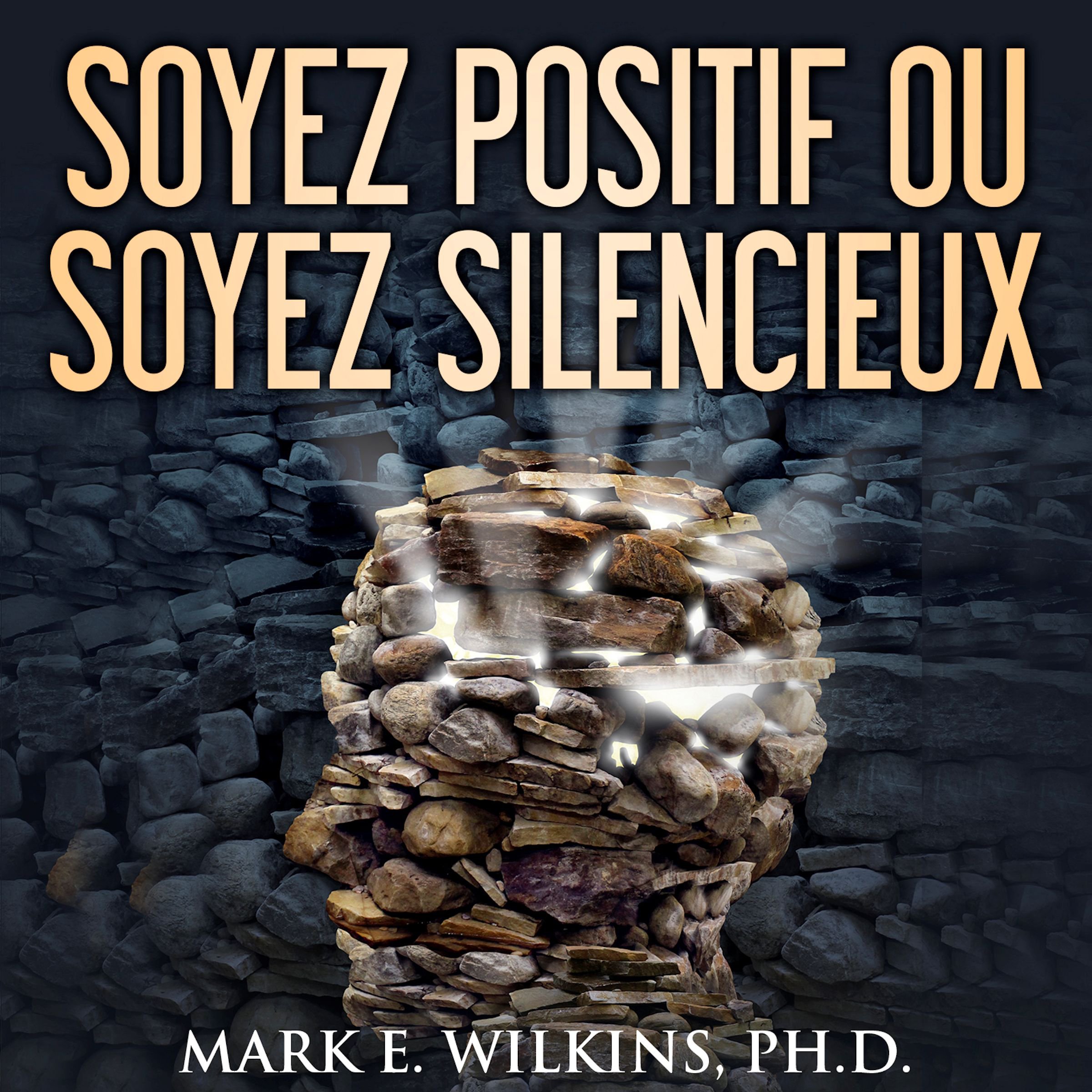 Cover art for Soyez positif ou soyez silencieux