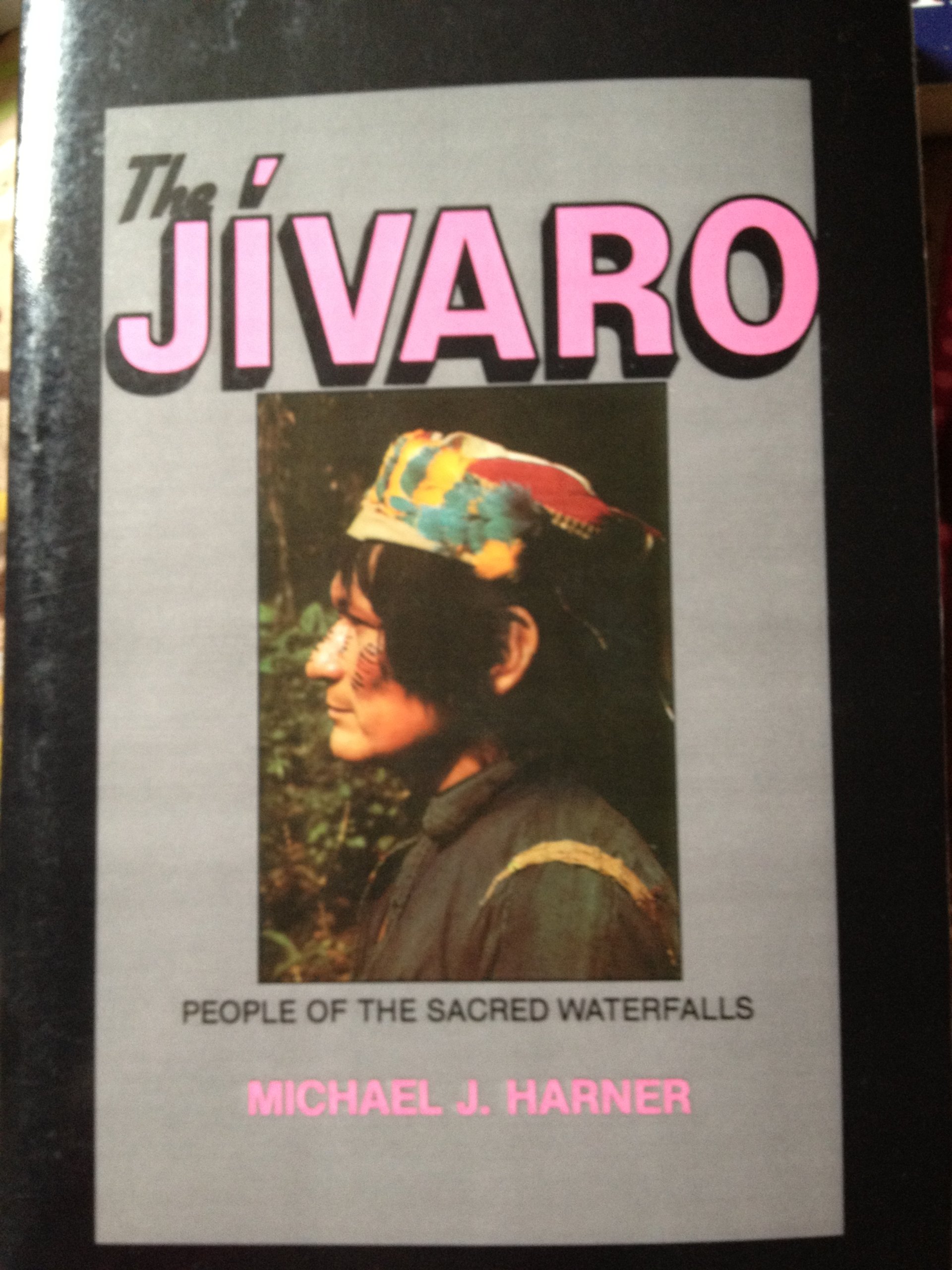 The Jivaro: People of the Sacred Waterfalls