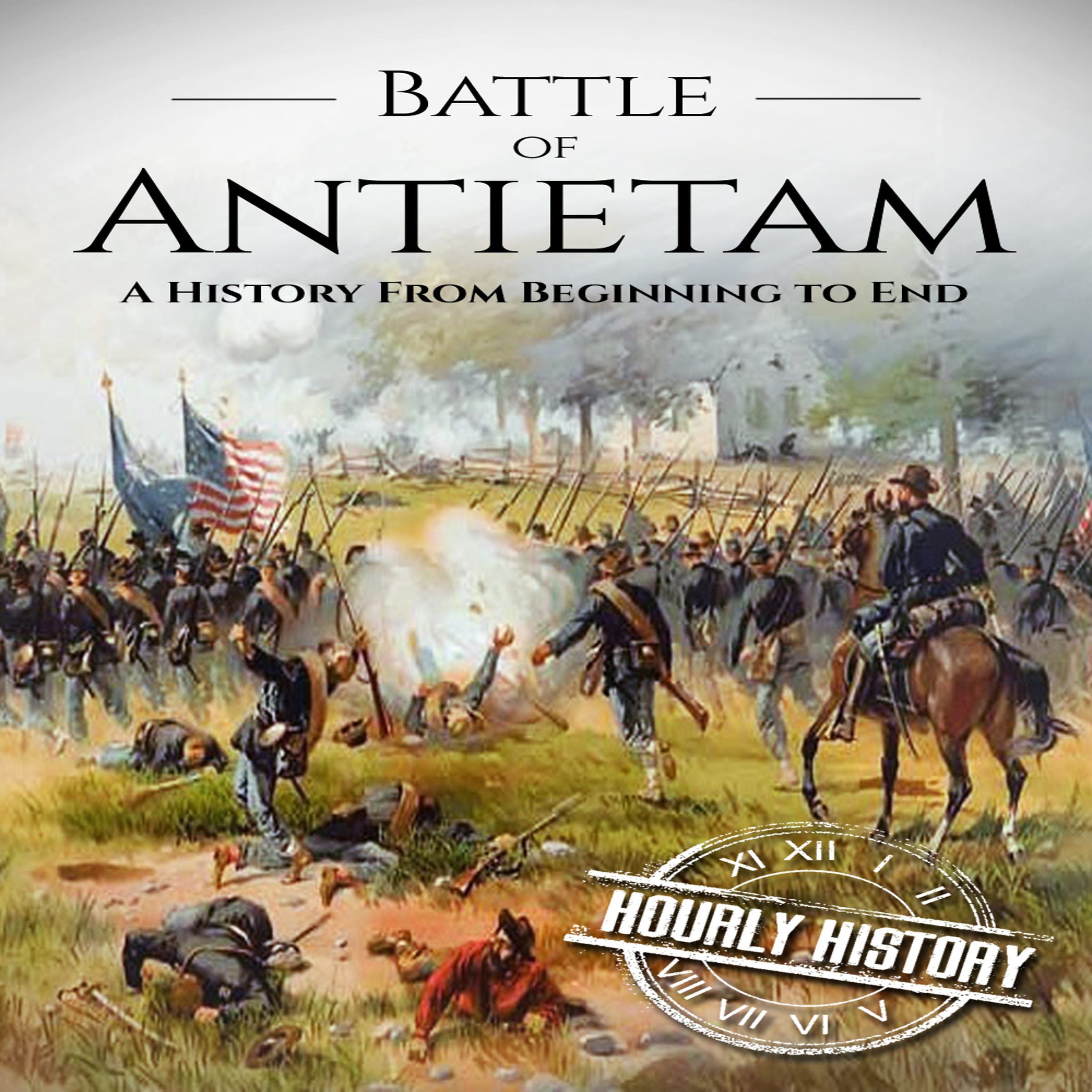 Cover art for Battle of Antietam: A History from Beginning to End