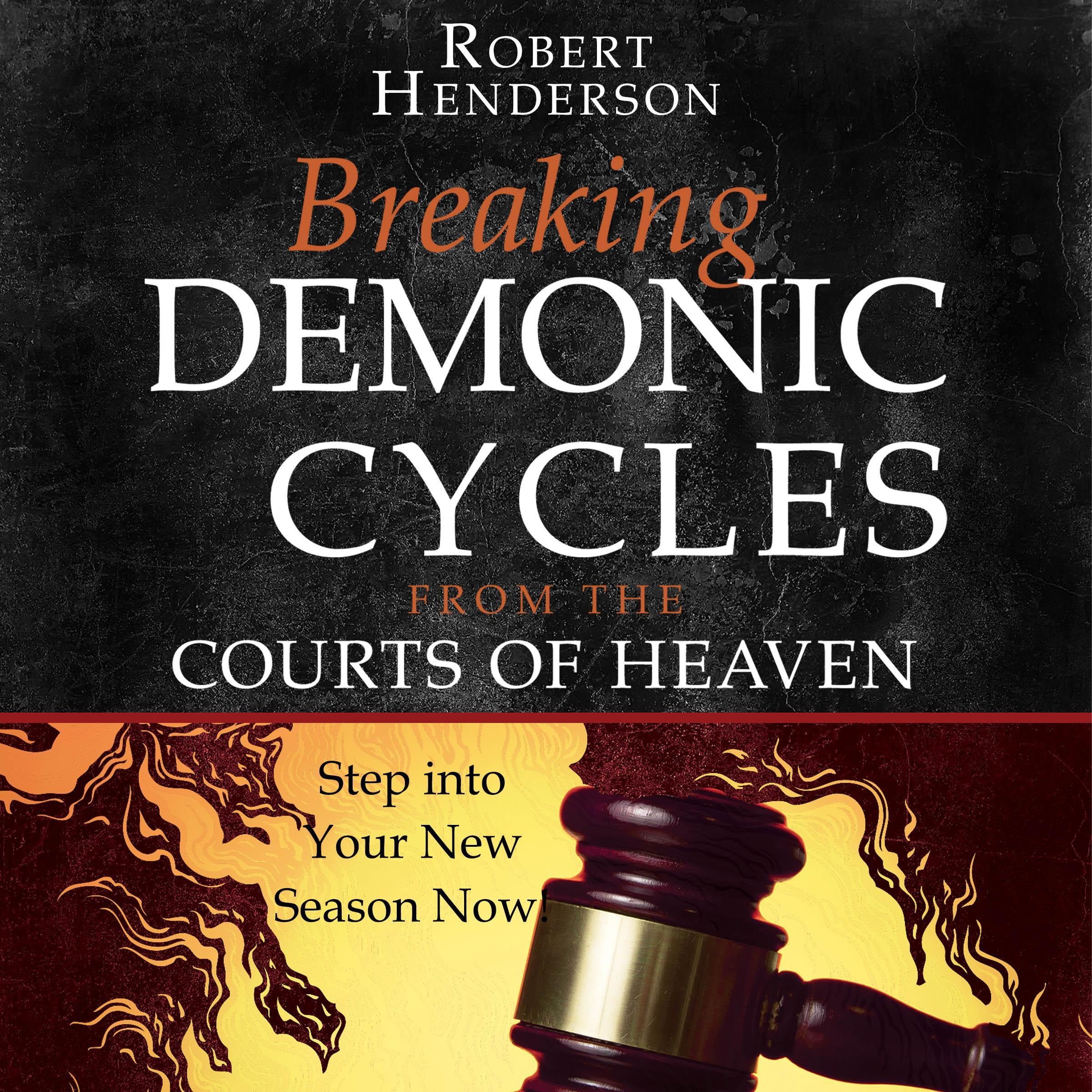 Cover art for Breaking Demonic Cycles from the Courts of Heaven