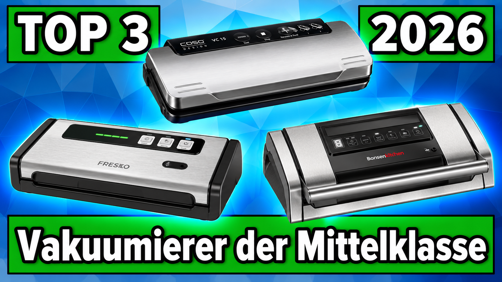 Welcher Mittelklasse-Vakuumierer passt zu Dir? ﹙Vergleich﹚ ansehen