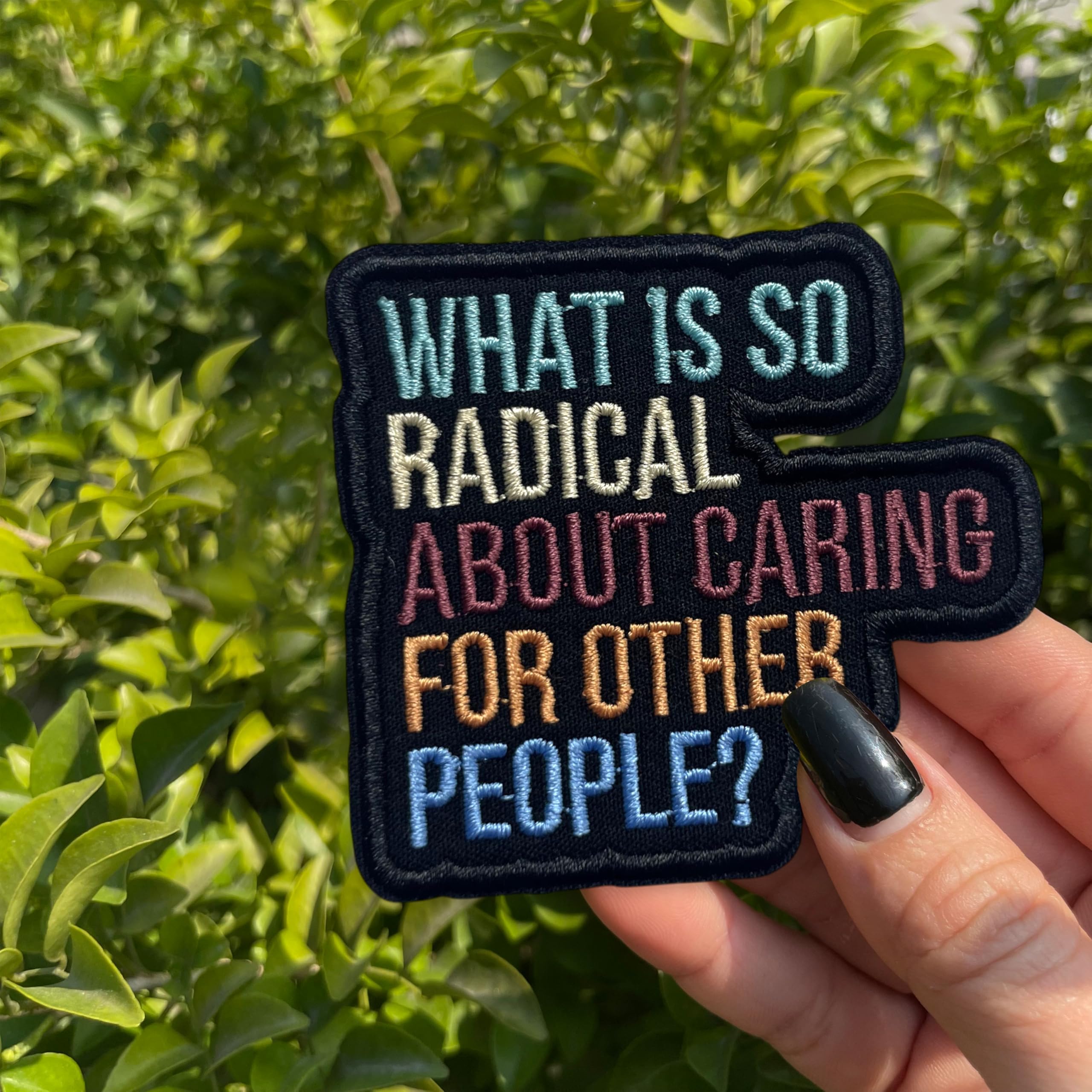 What is So Radical About Caring for Other People Patch 3 Inches Funny Social Justice Saying Humor Iron On/Sew On Embroidery Fabric Applique Patches for Trucker Hats Clothes Backpack DIY Accessories