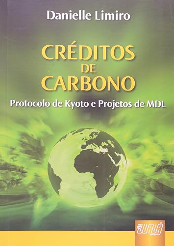 Créditos de Carbono - Protocolo de Kyoto e Projetos de MDL